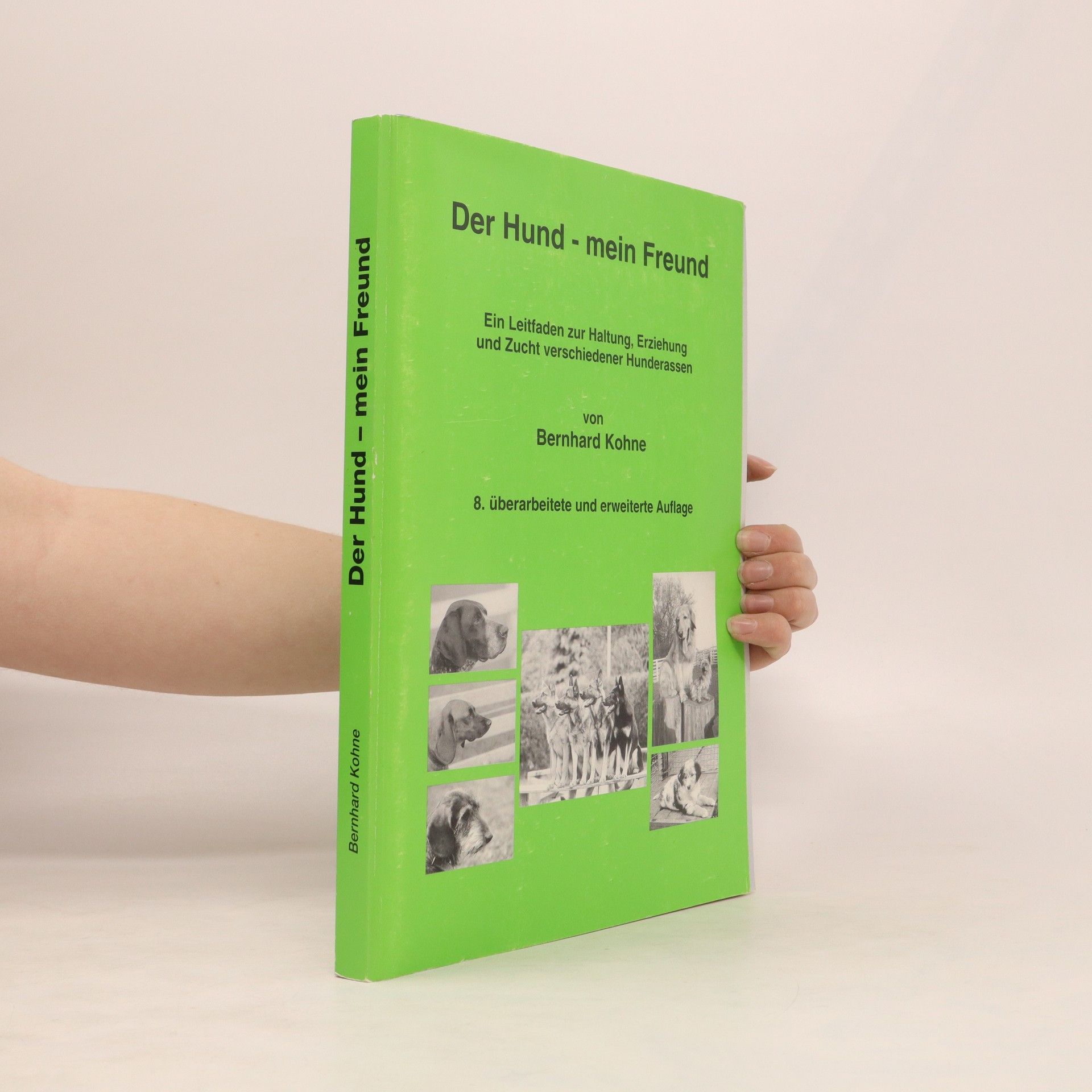 Bernhard Kohne Der Hund - mein Freund