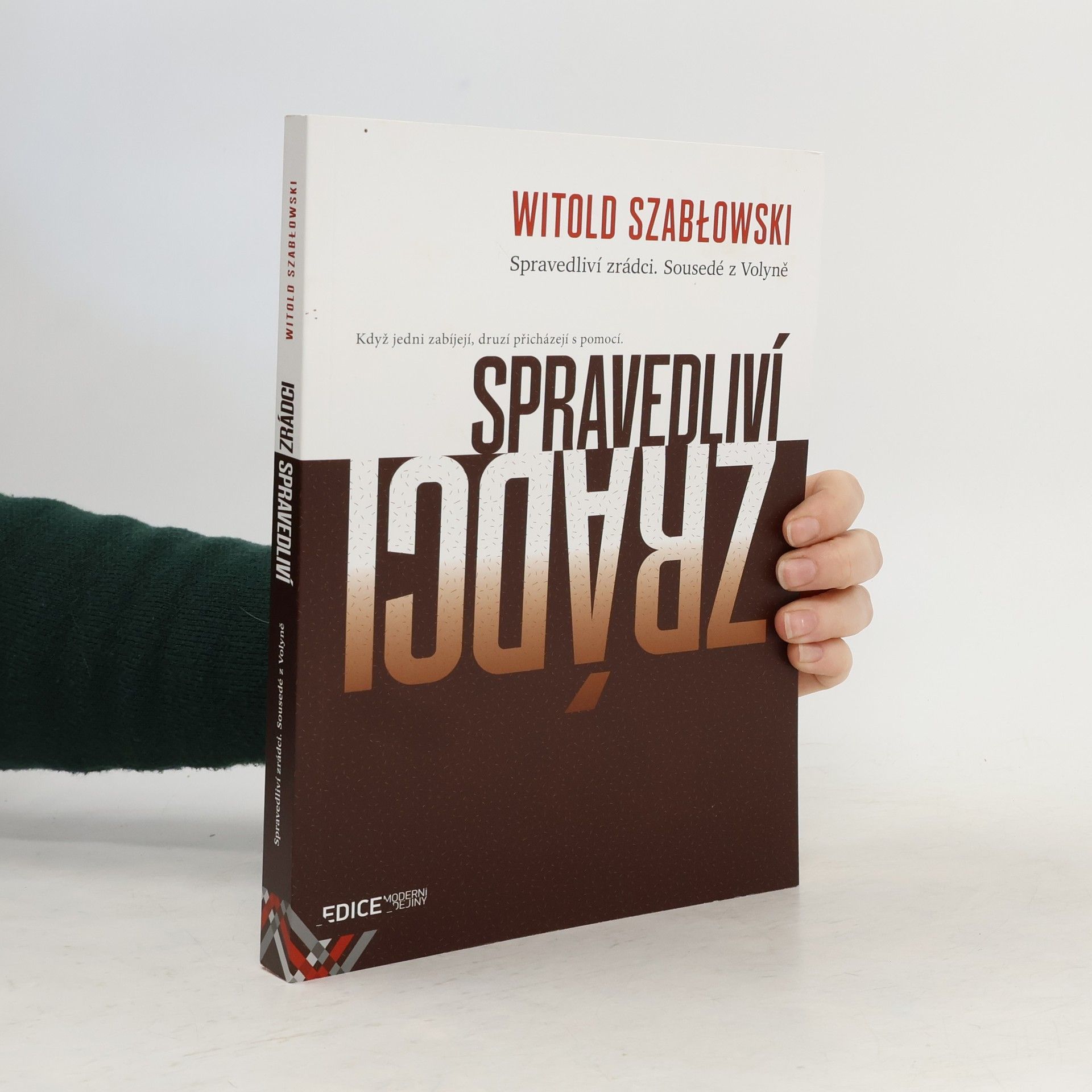 Witold Szabłowski Spravedliví zrádci. Sousedé z Volyně