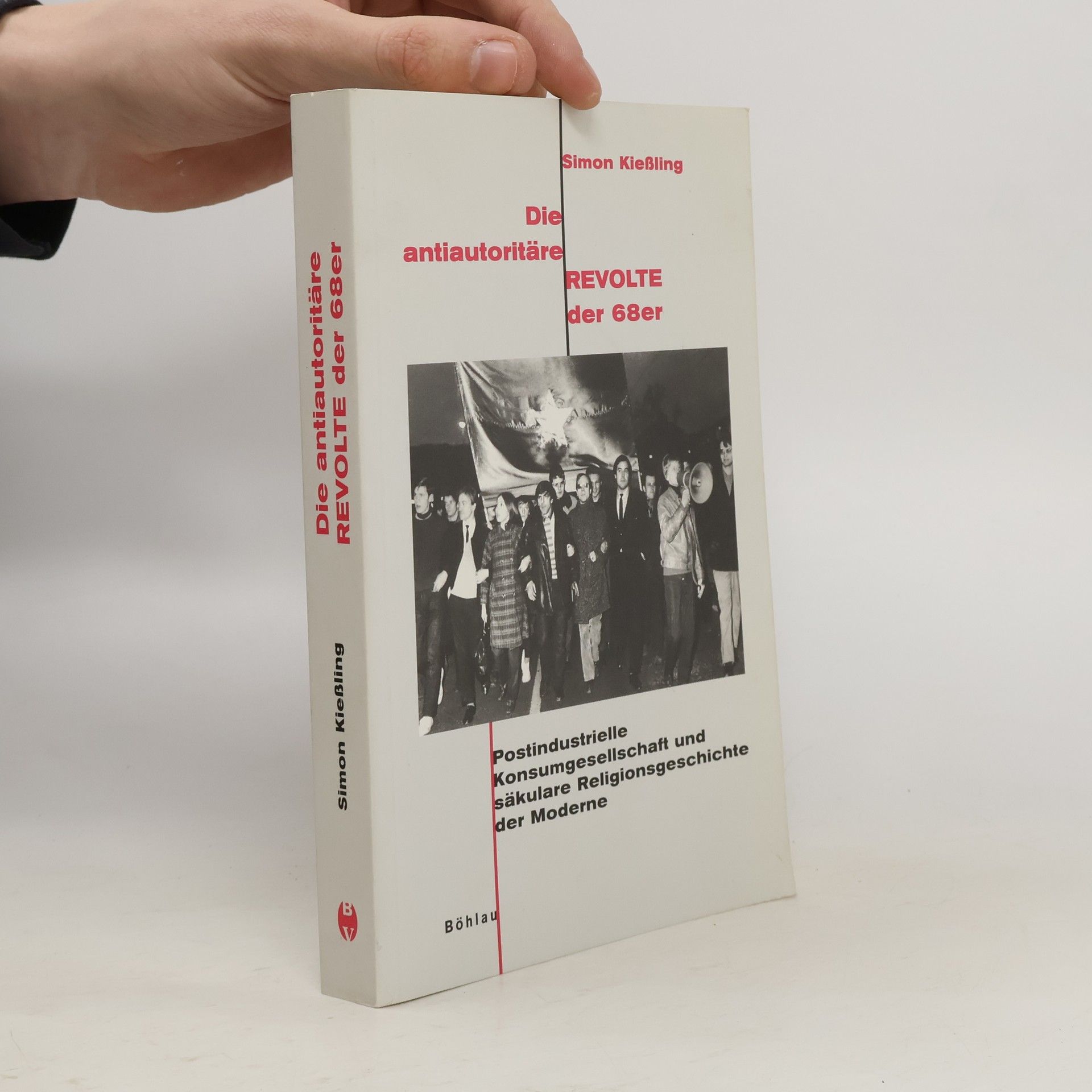 Simon Kießling Die antiautoritäre Revolte der 68er