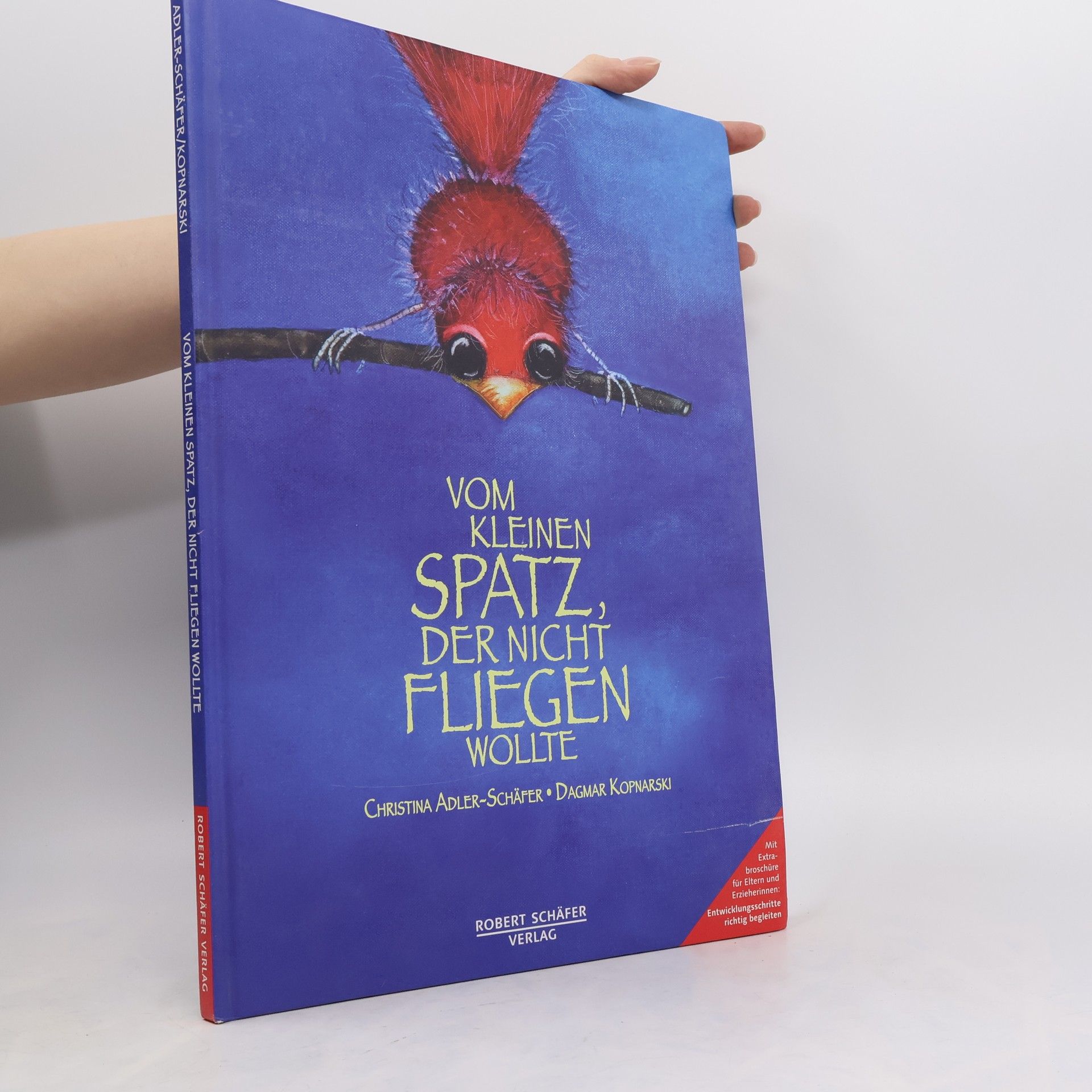 Christina Adler-Schäfer Vom kleinen Spatz, der nicht fliegen wollte