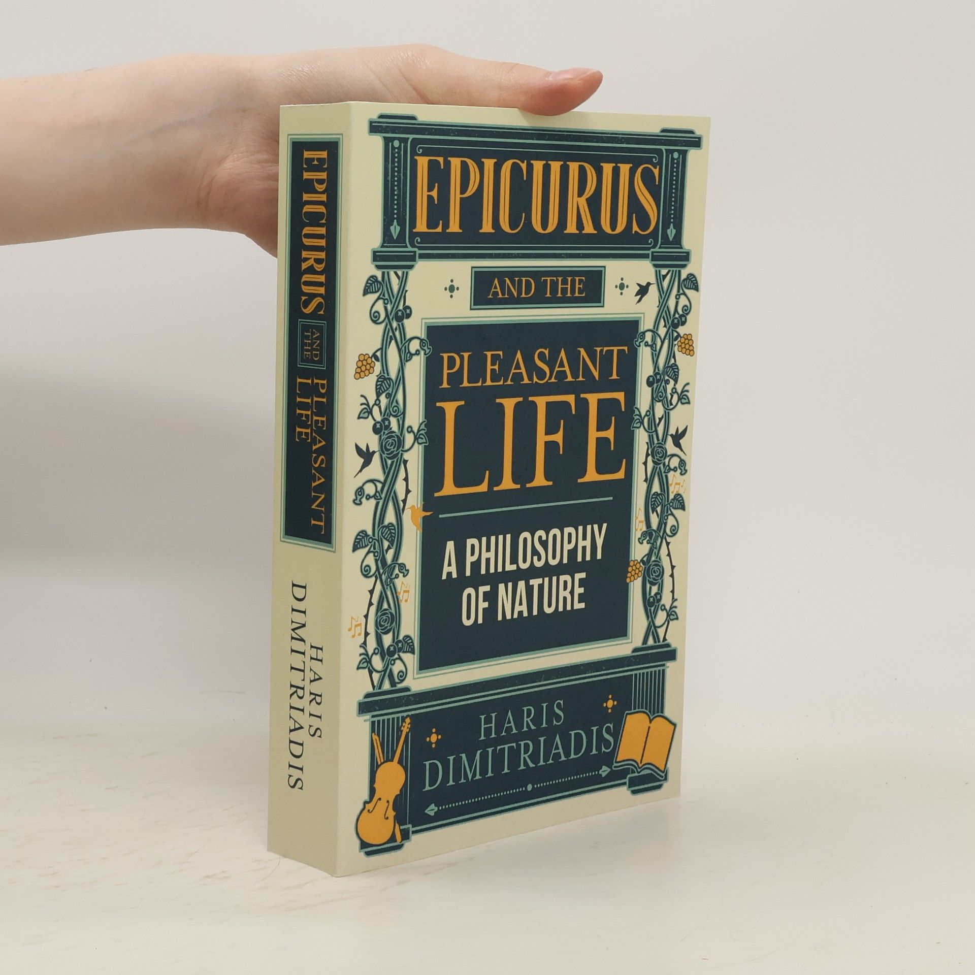Haris Dimitriadis Epicurus and the Pleasant Life
