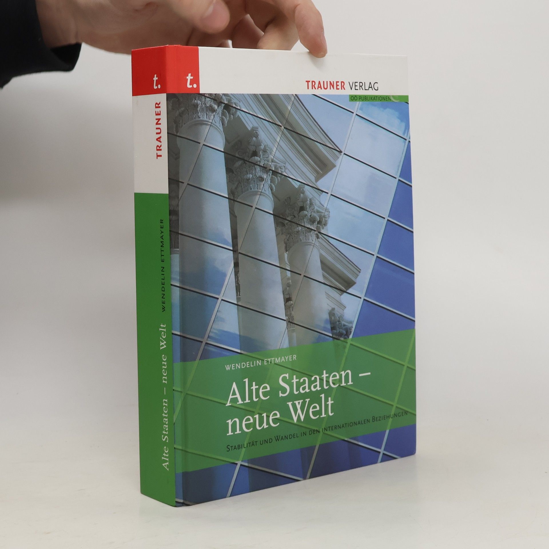 Wendelin Ettmayer Alte Staaten - neue Welt