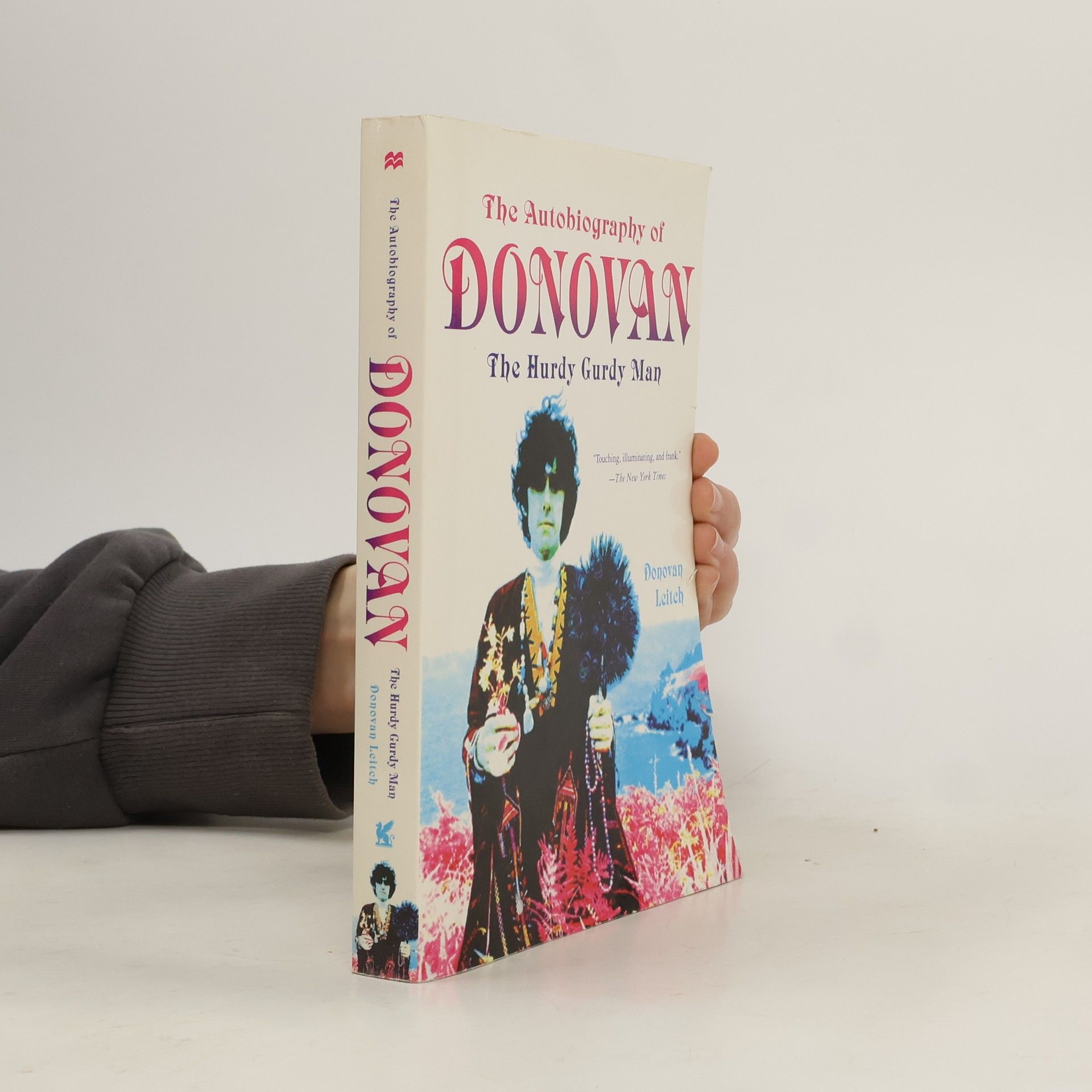 Donovan Leitch The Autobiography of Donovan. The Hurdy Gurdy Man