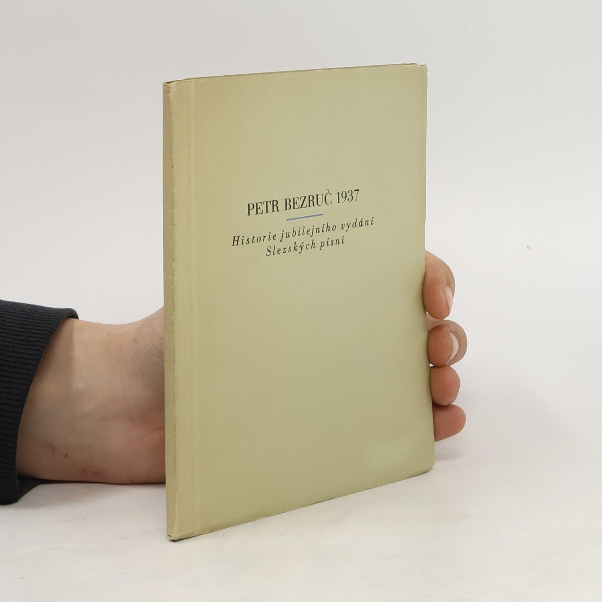 Kolektiv autorů Petr Bezruč 1937. Historie jubilejního vydání Slezských písní