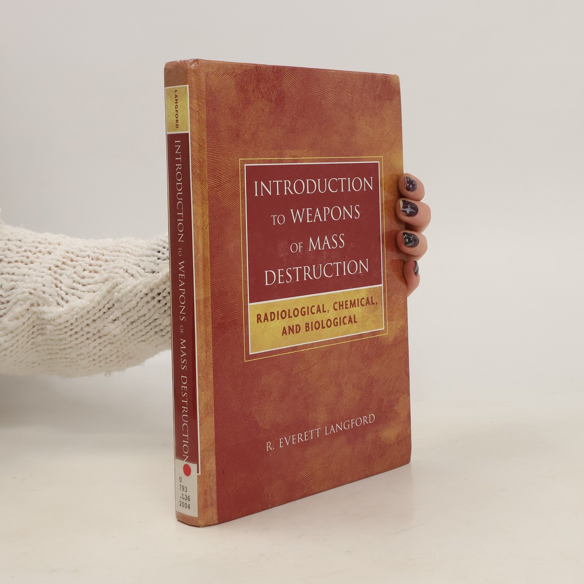 R. Everett Langford Introduction to Weapons of Mass Destruction