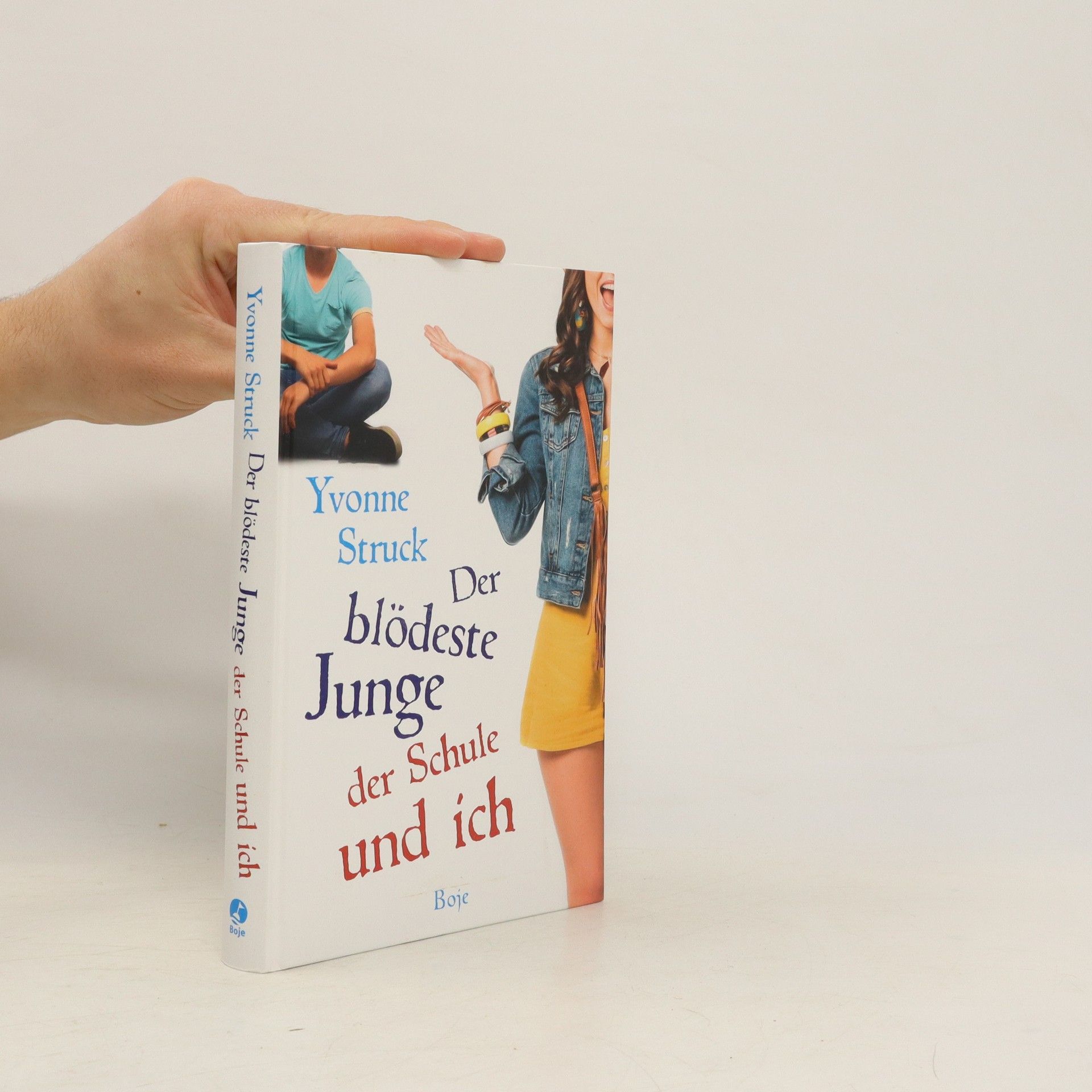 Yvonne Struck Der blödeste Junge der Schule und ich