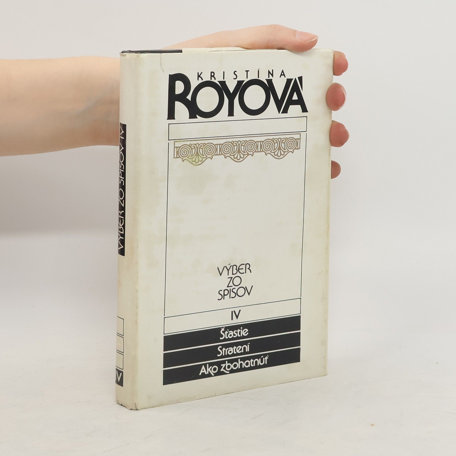 Kristína Royová Výber zo spisov IV. Šťastie, Stratení, Ako zbohatnúť