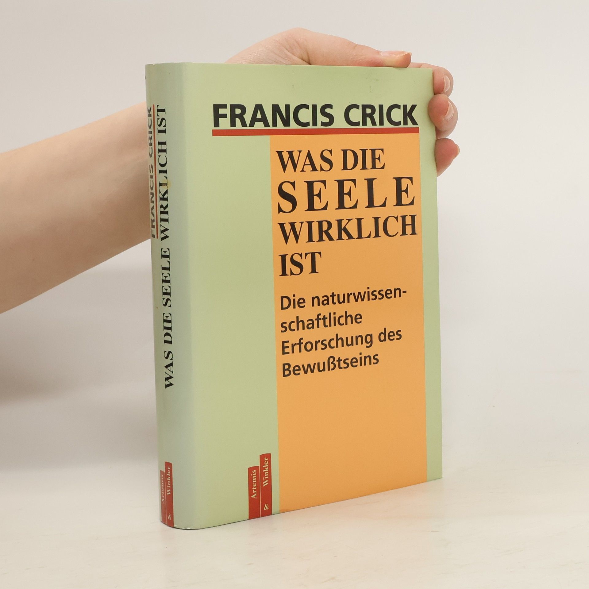 Francis Crick Was die Seele wirklich ist