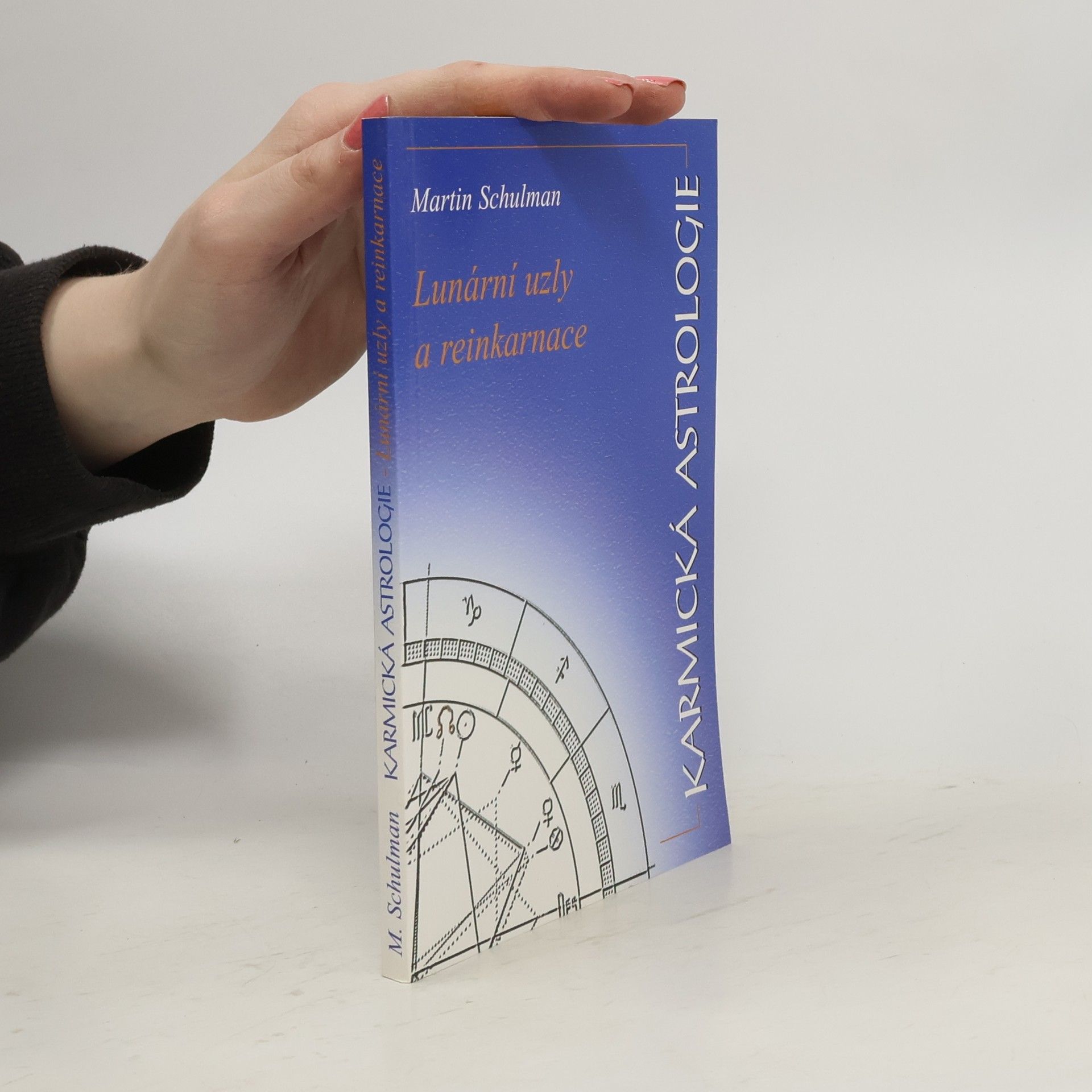 Martin Schulman Karmická astrologie. Lunární uzly a reinkarnace