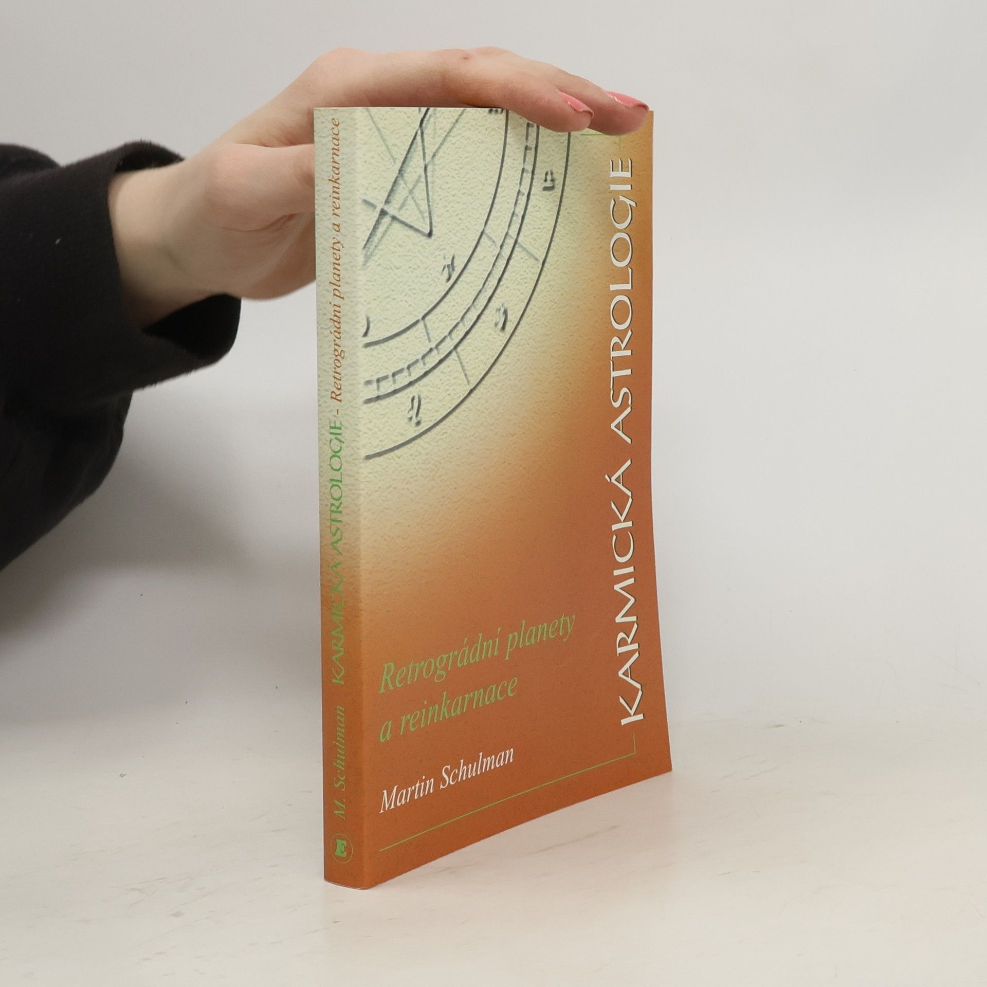 Martin Schulman Karmická astrologie. Kniha 2. Retrográdní planety a reinkarnace