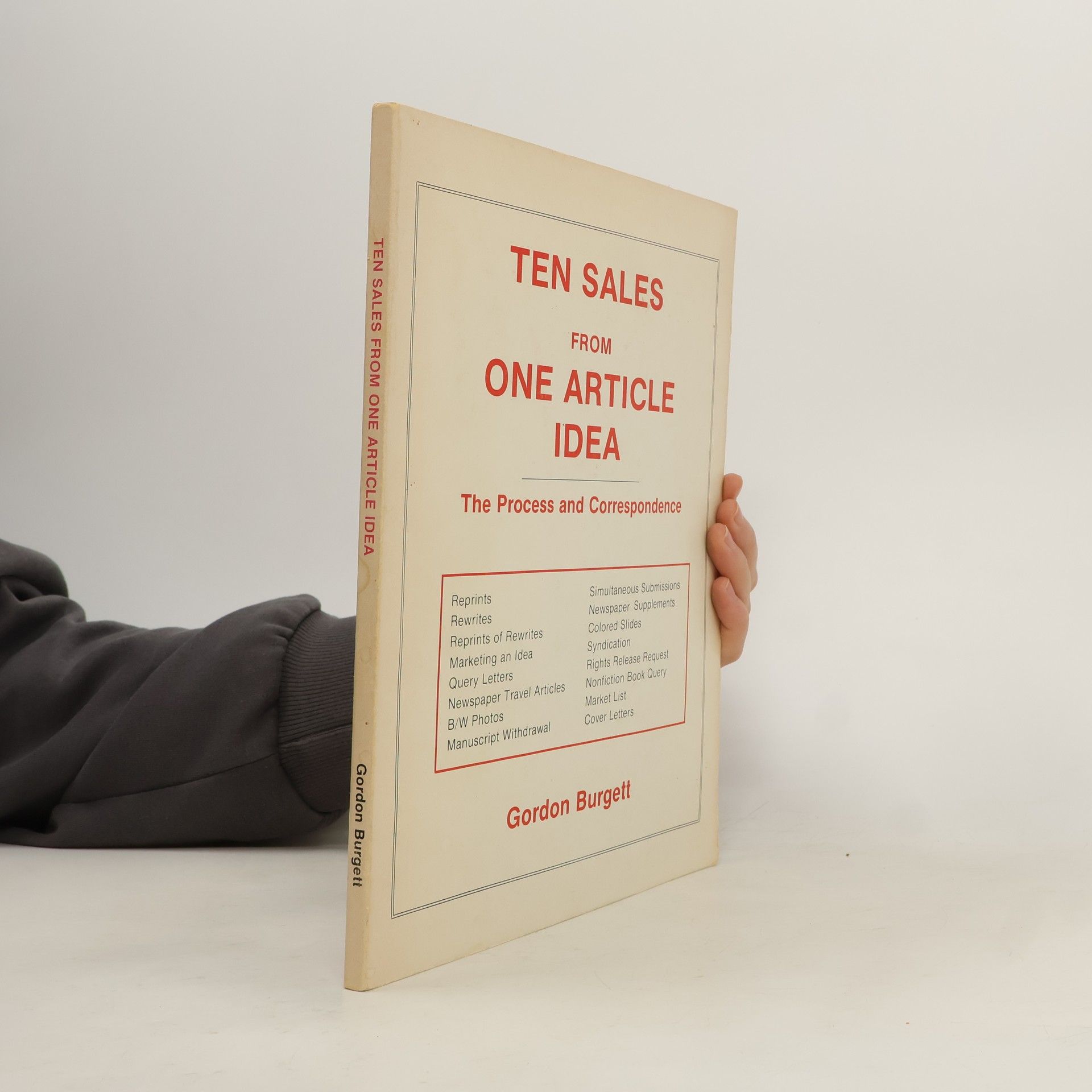Gordon Burgett Ten Sales from One Article Idea. The Process and Correspondence