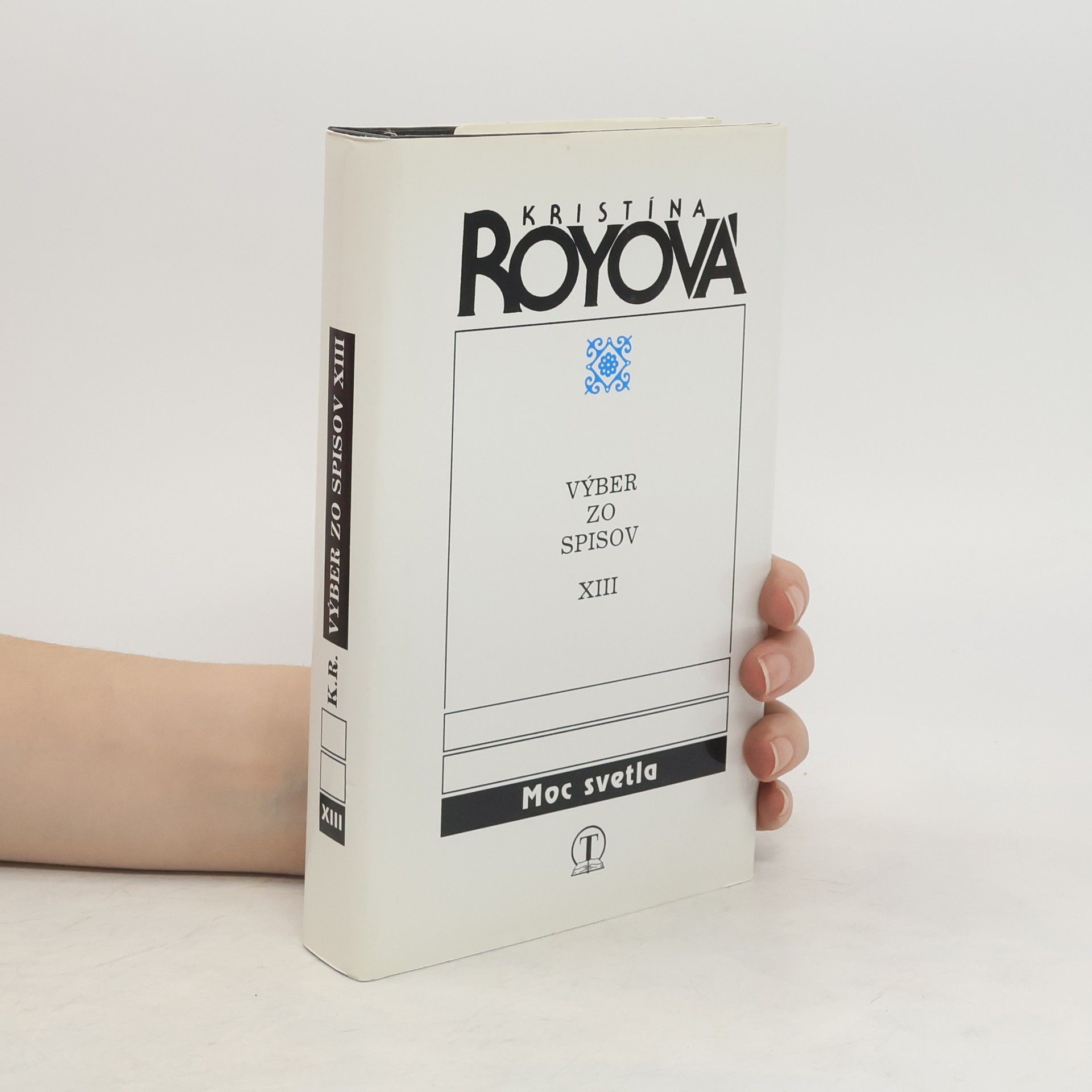 Kristina Roy Výber zo spisov XIII. Moc svetla