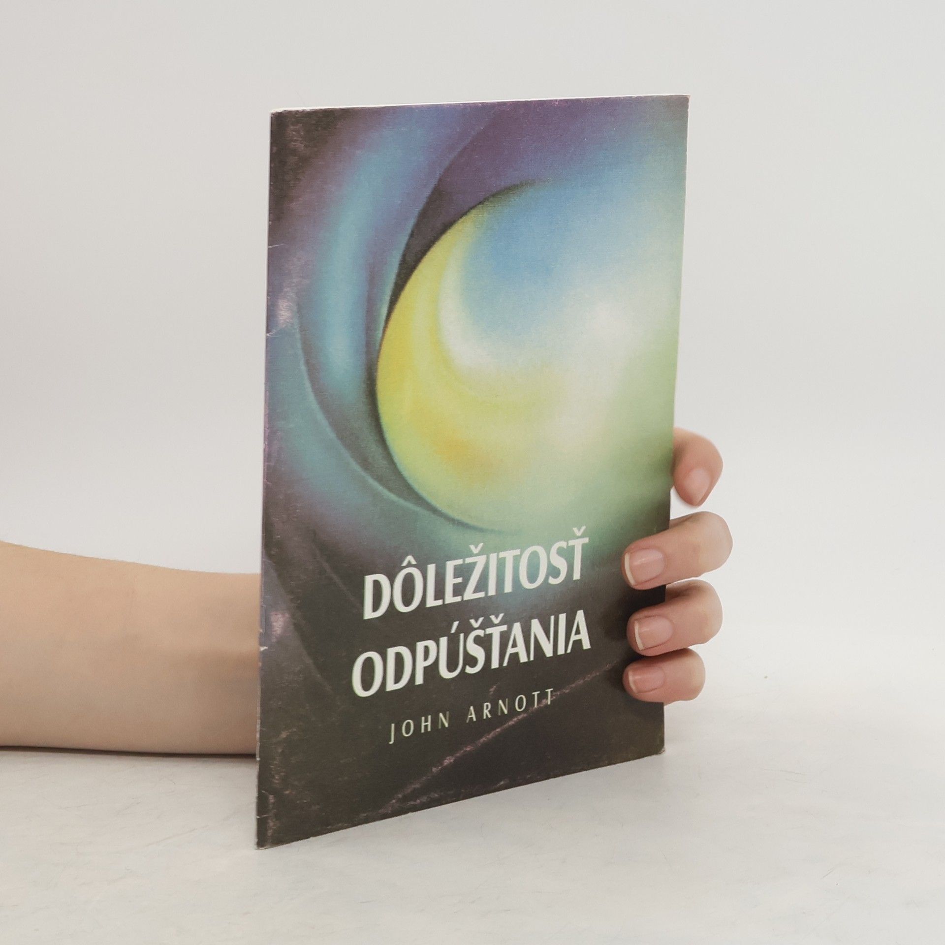 John Arnott Dôležitosť odpúšťania