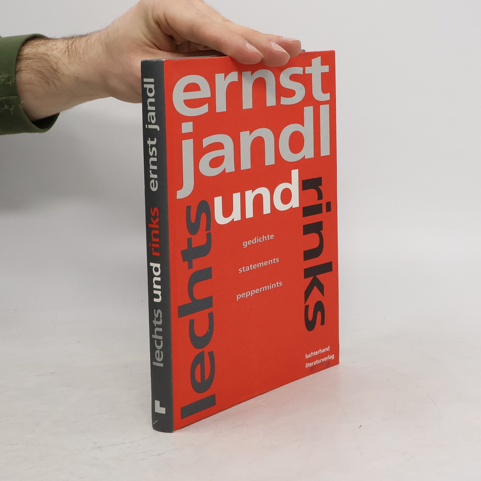 Ernst Jandl Lechts und rinks. Gedichte, Statements, Peppermints. Mit e. Geburtstagsgedicht vers. v. Oskar Pastior