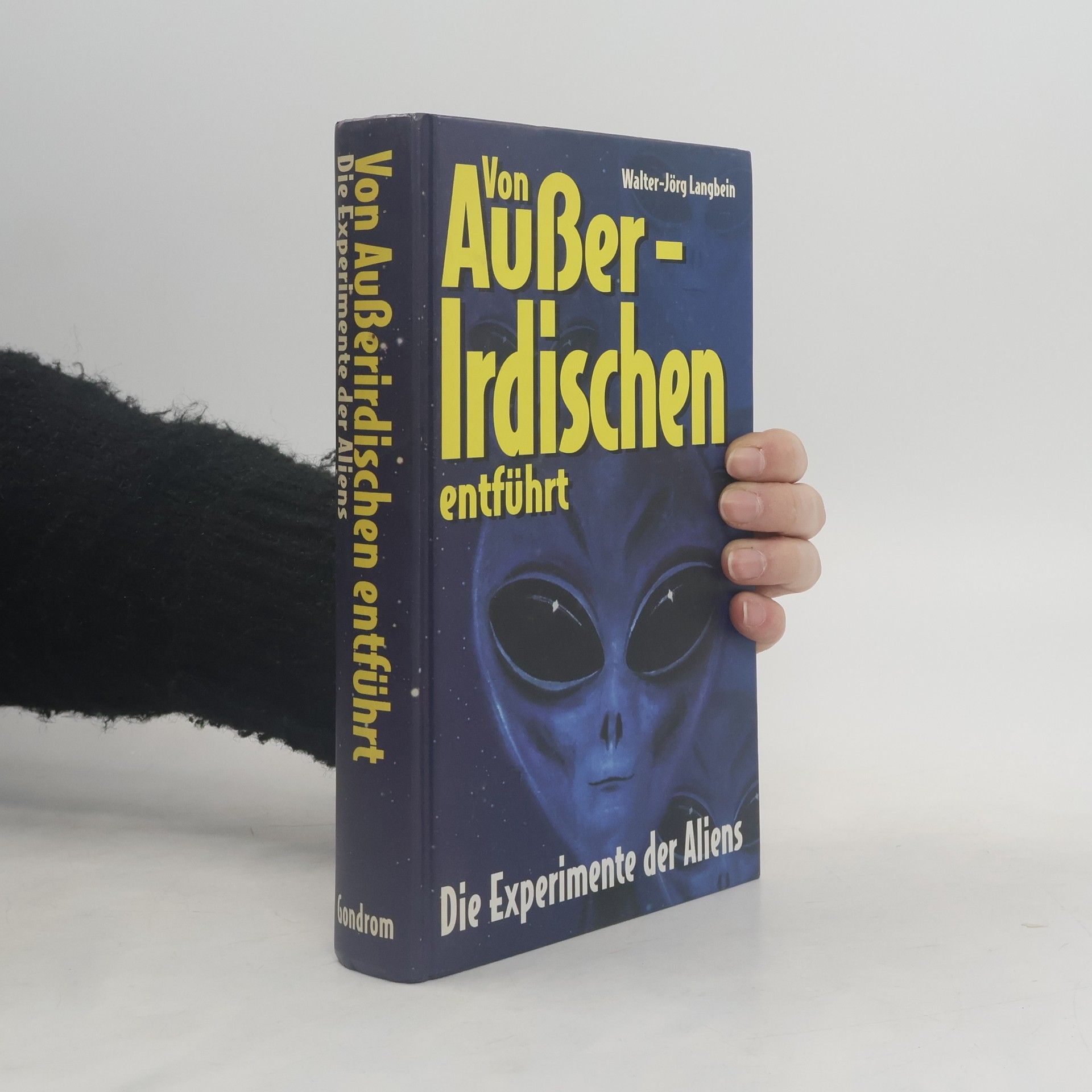 Walter-Jörg Langbein Von Außerirdischen entführt