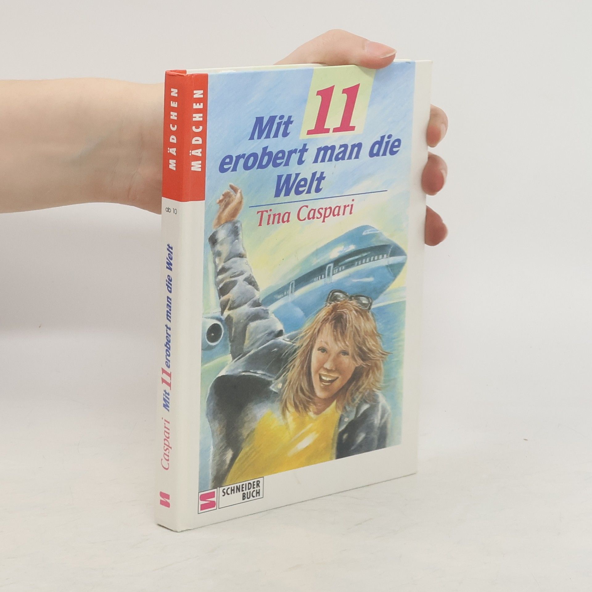 Tina Caspari Mit 11 erobert man die Welt
