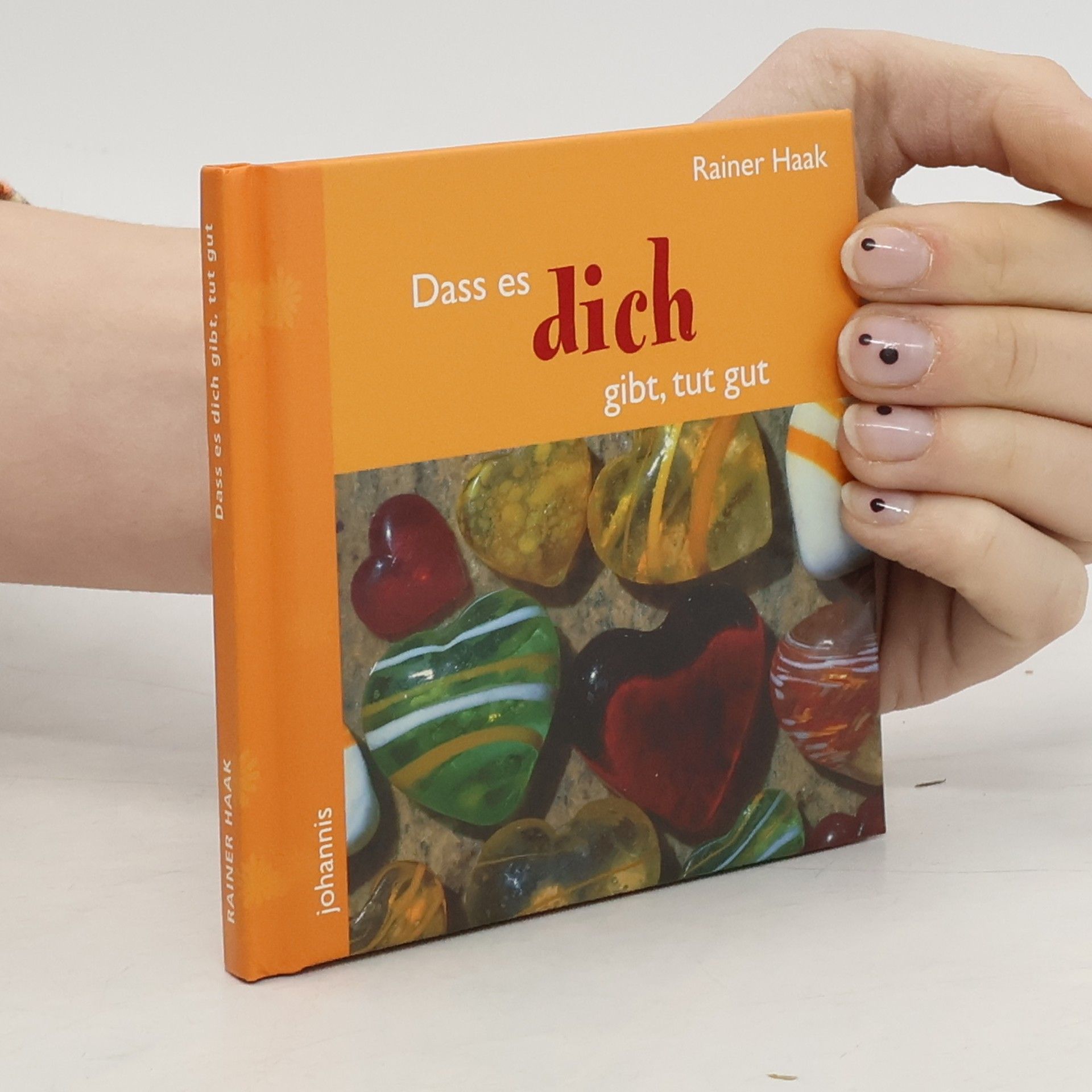 Rainer Haak Dass es dich gibt, tut gut