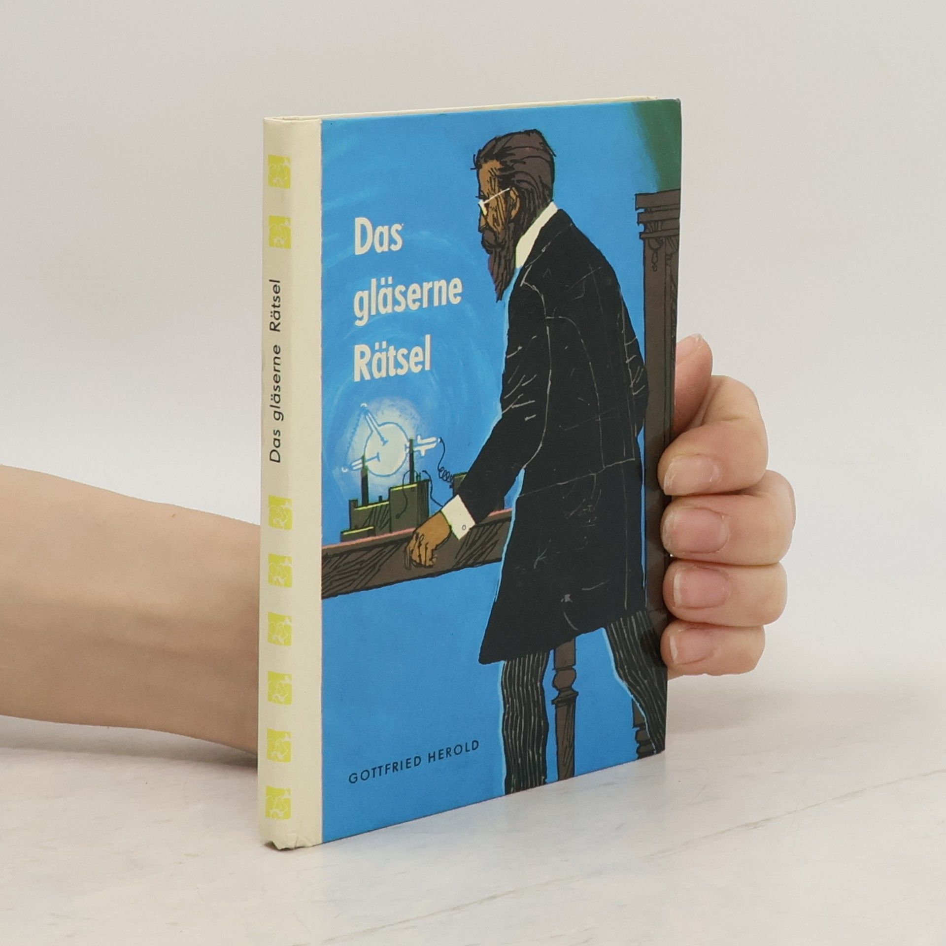 Gottfried Herold Das gläserne Rätsel