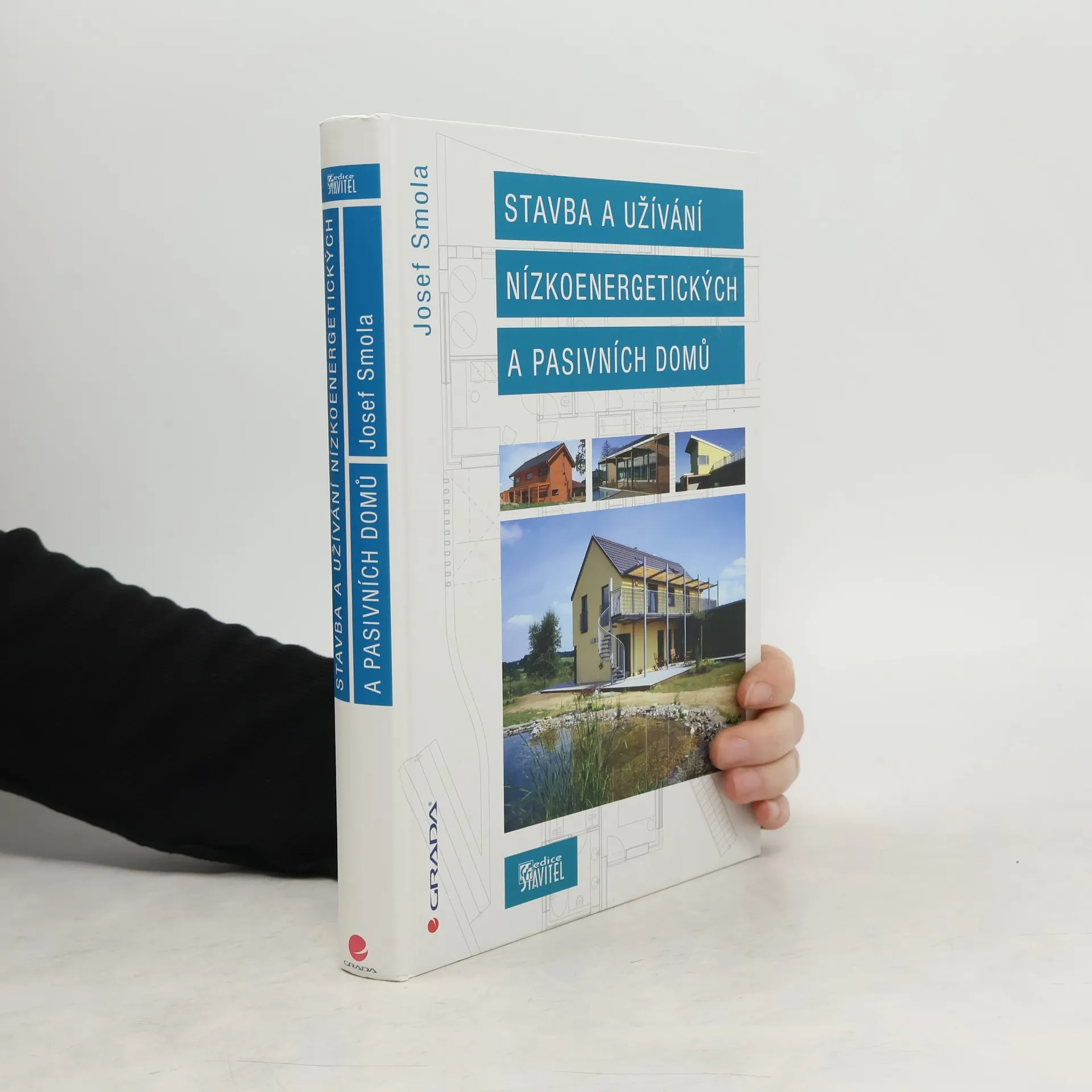 Stavba a užívání nízkoenergetických a pasivních domů | Kniha | pevná | Josef Smola | CS