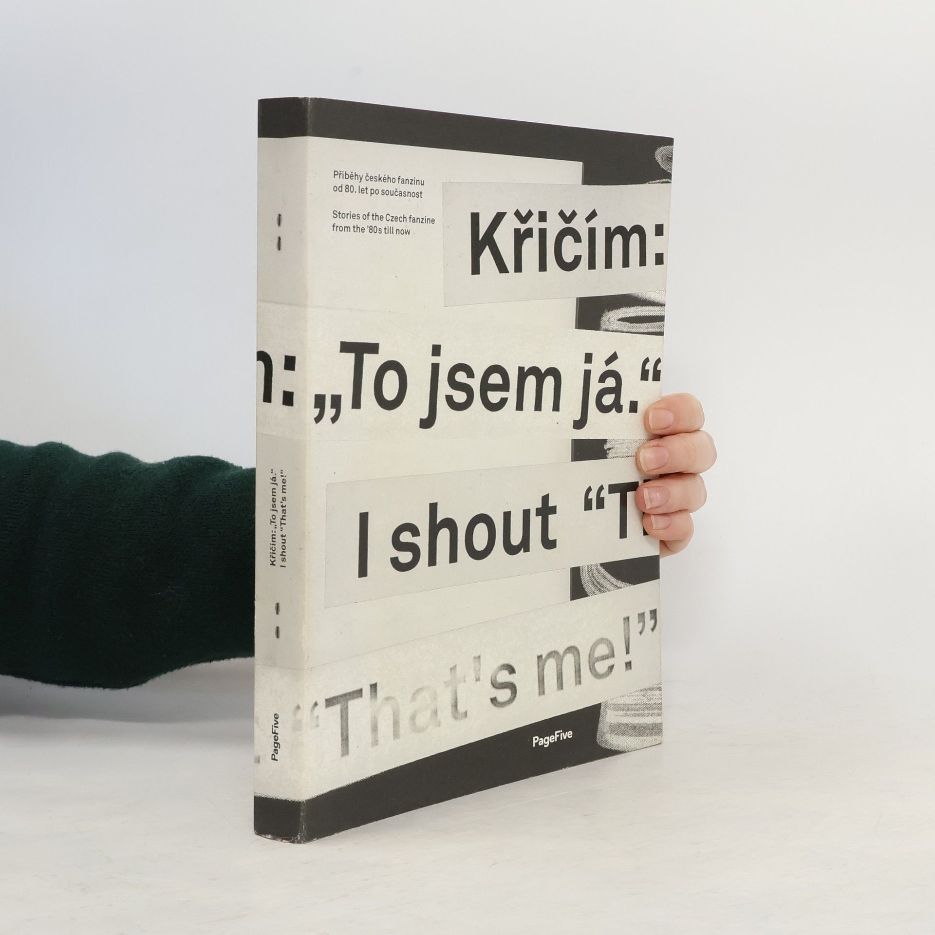 kolektiv Křičím: „To jsem já.“: Příběhy českého fanzinu od 80.let po současnost / Stories of the Czech fanzine from the ´80s till now