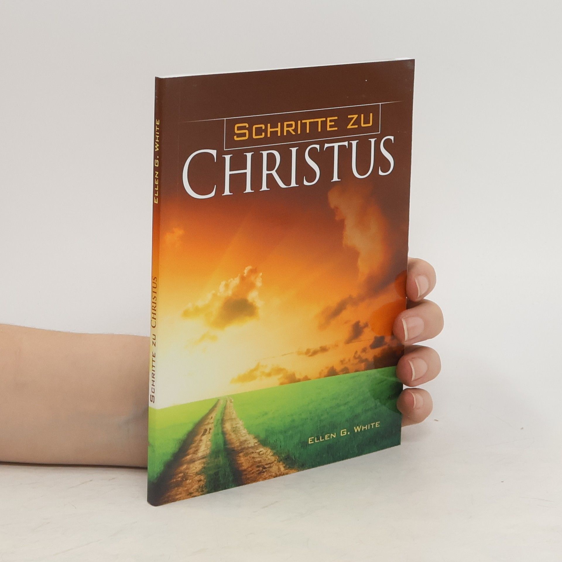 Ellen Gould Harmon White Schritte zu Christus
