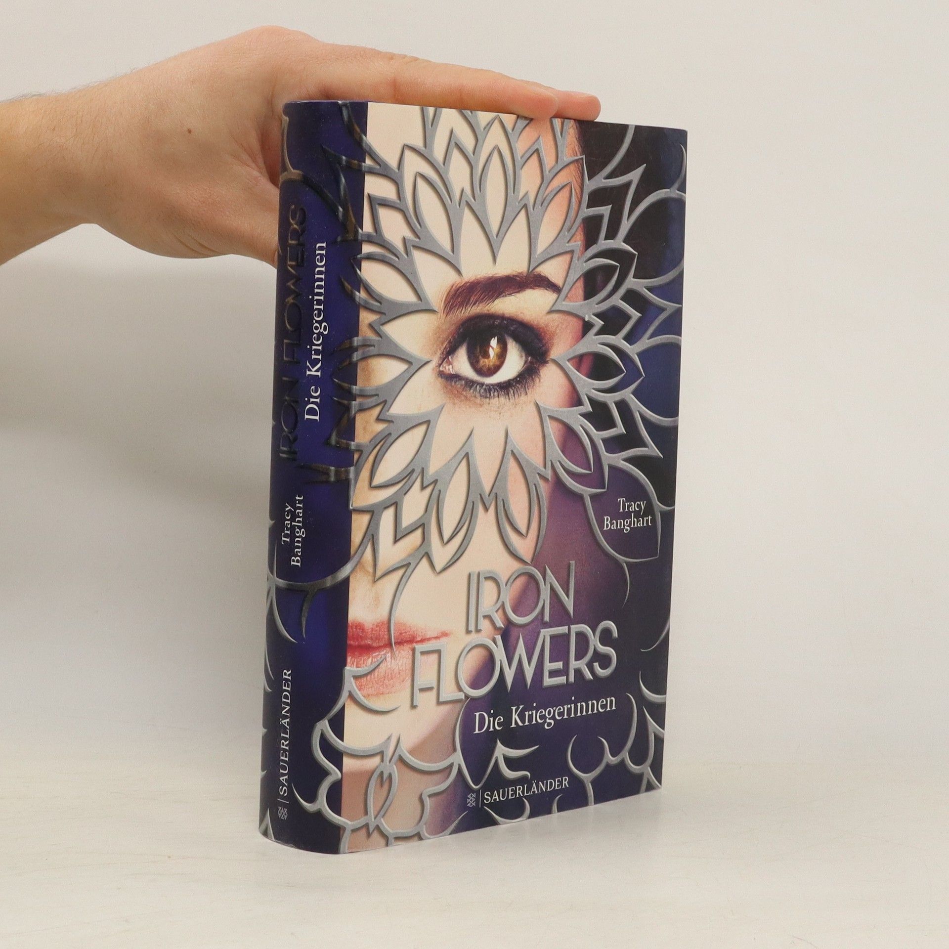 Tracy Banghart Iron Flowers: Die Kriegerinnen