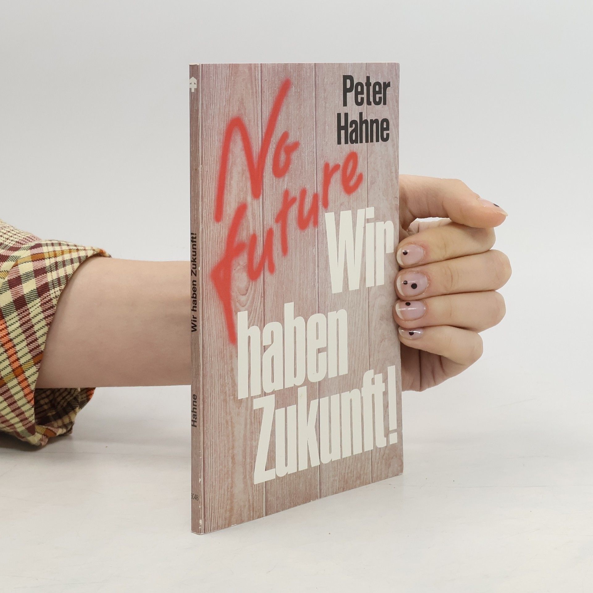 Peter Hahne No future - wir haben Zukunft!