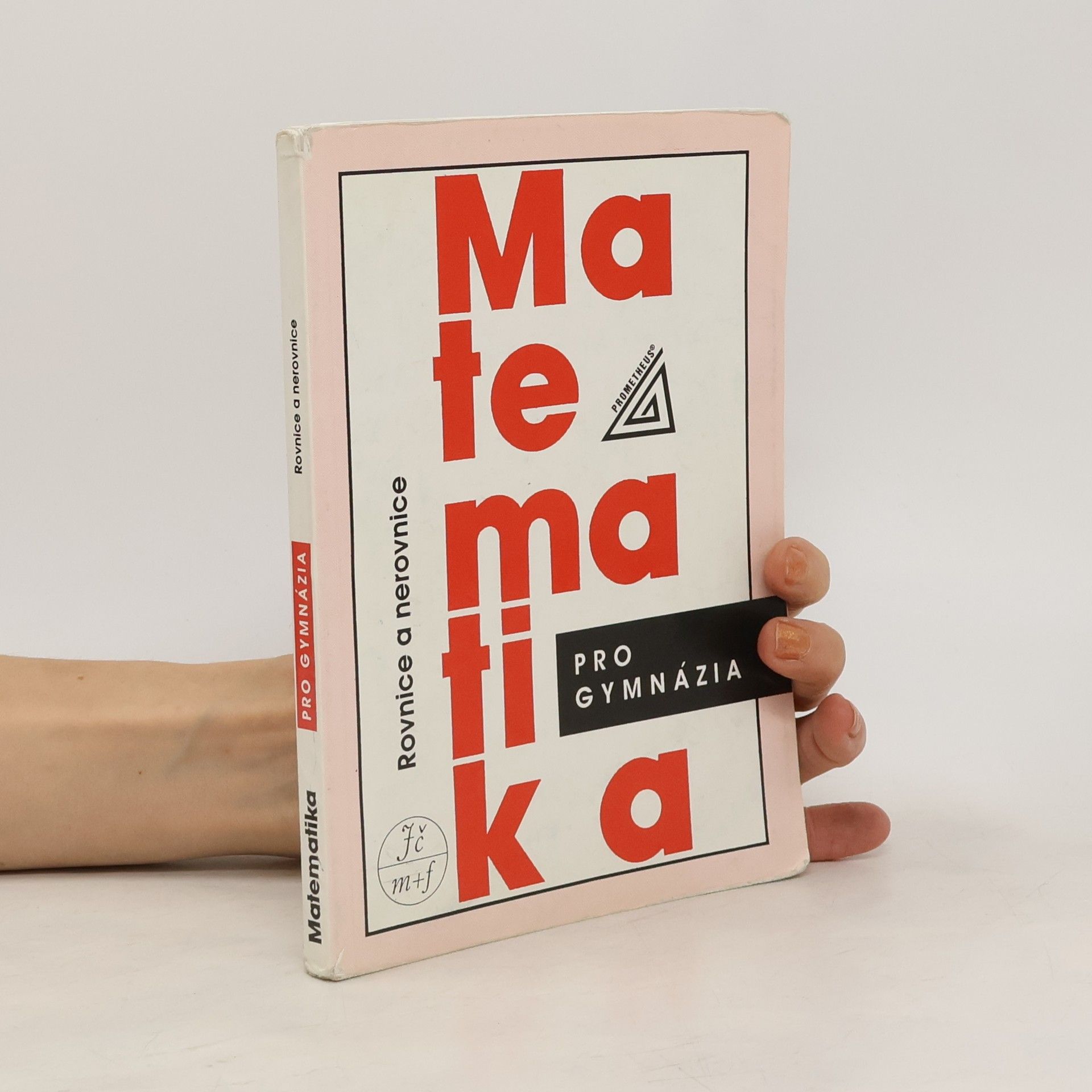 Jura Charvát Matematika pro gymnázia. Rovnice a nerovnice