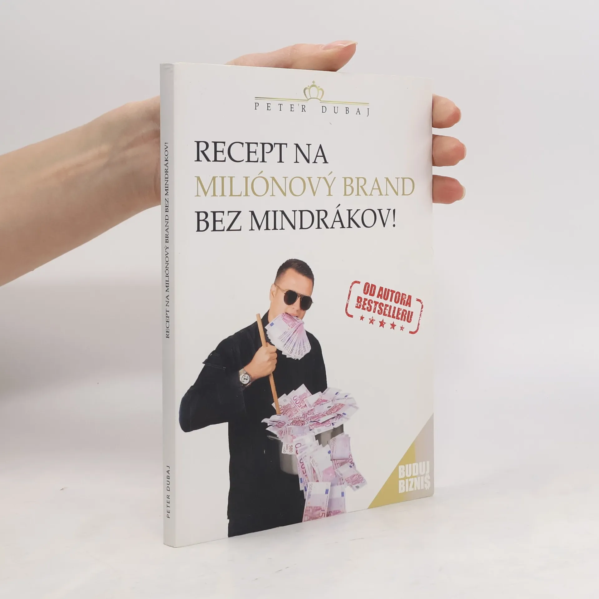 Recept na miliónový brand bez mindrákov | Kniha | mäkká | Peter Dubaj