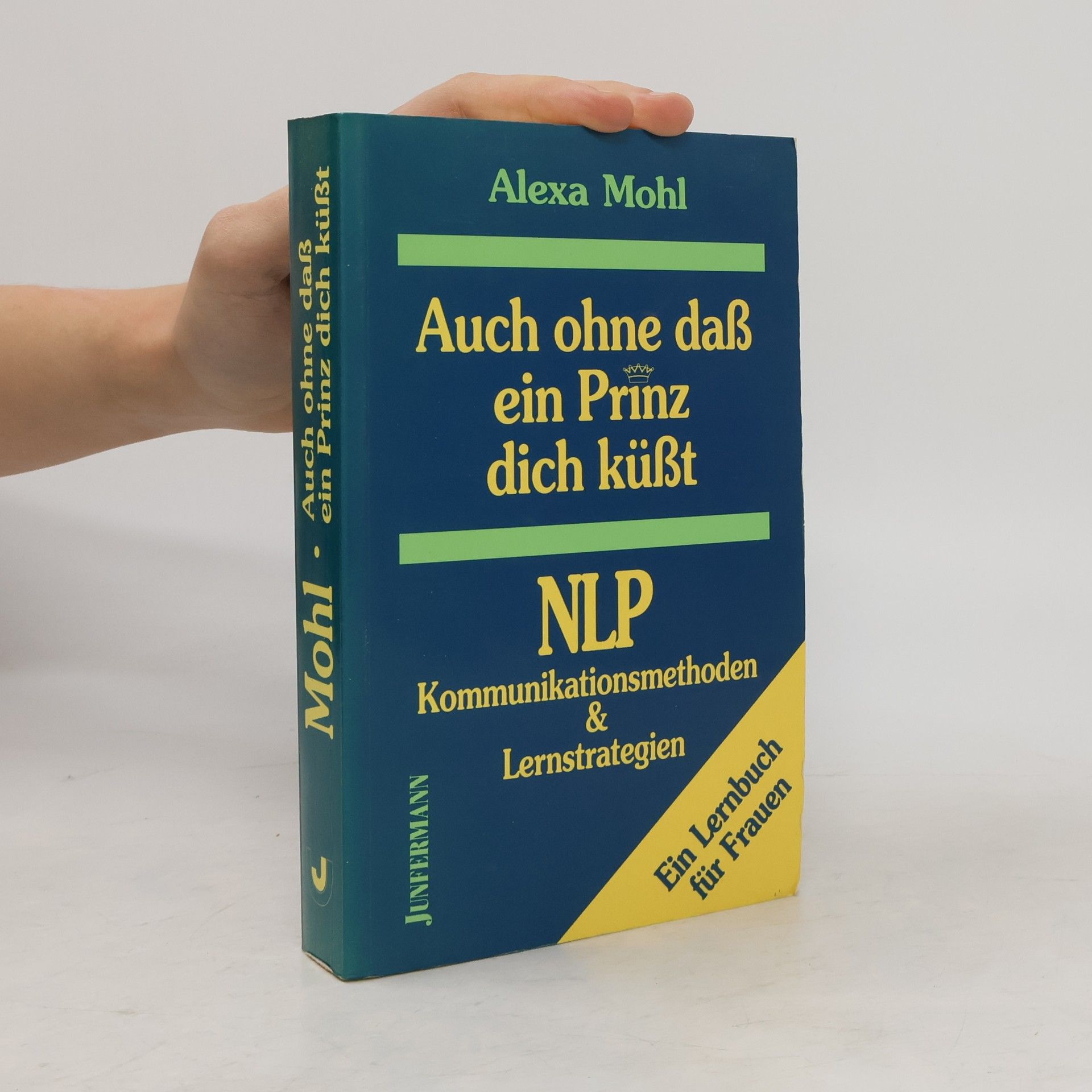 Alexa Mohl Auch ohne dass ein Prinz dich küsst