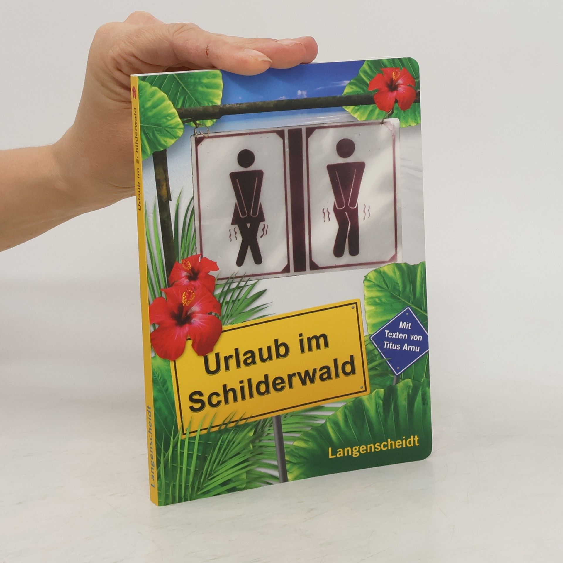 Titus Arnu Urlaub im Schilderwald