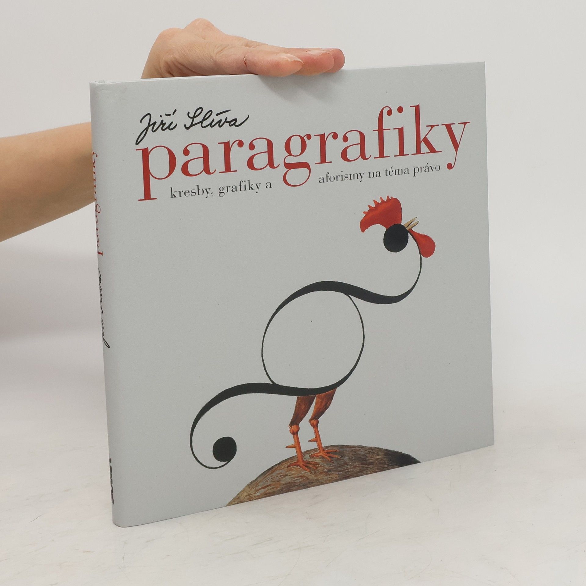 Jiří Slíva Paragrafiky: kresby, grafiky a aforismy na téma právo