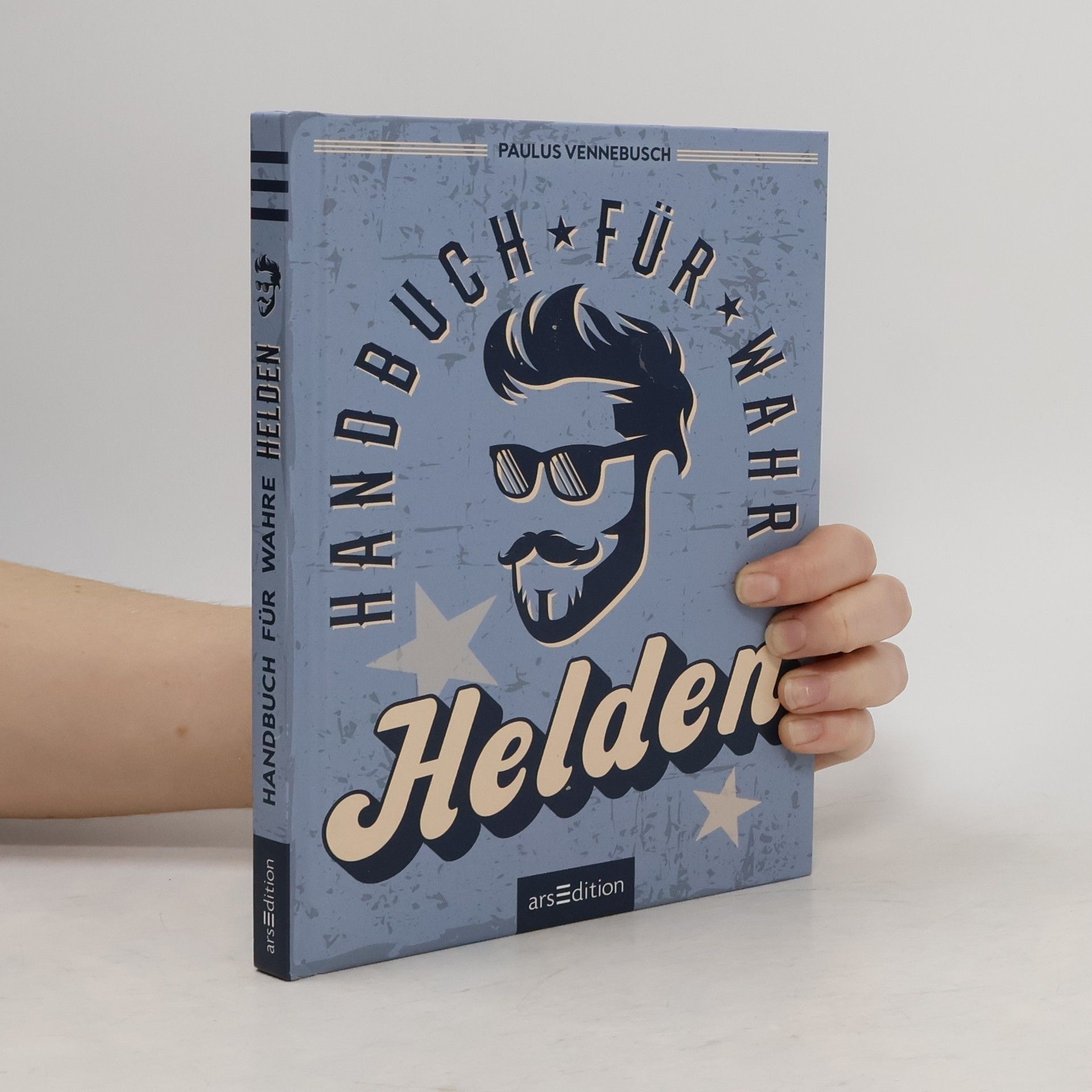 Paulus Vennebusch Handbuch für wahre Helden