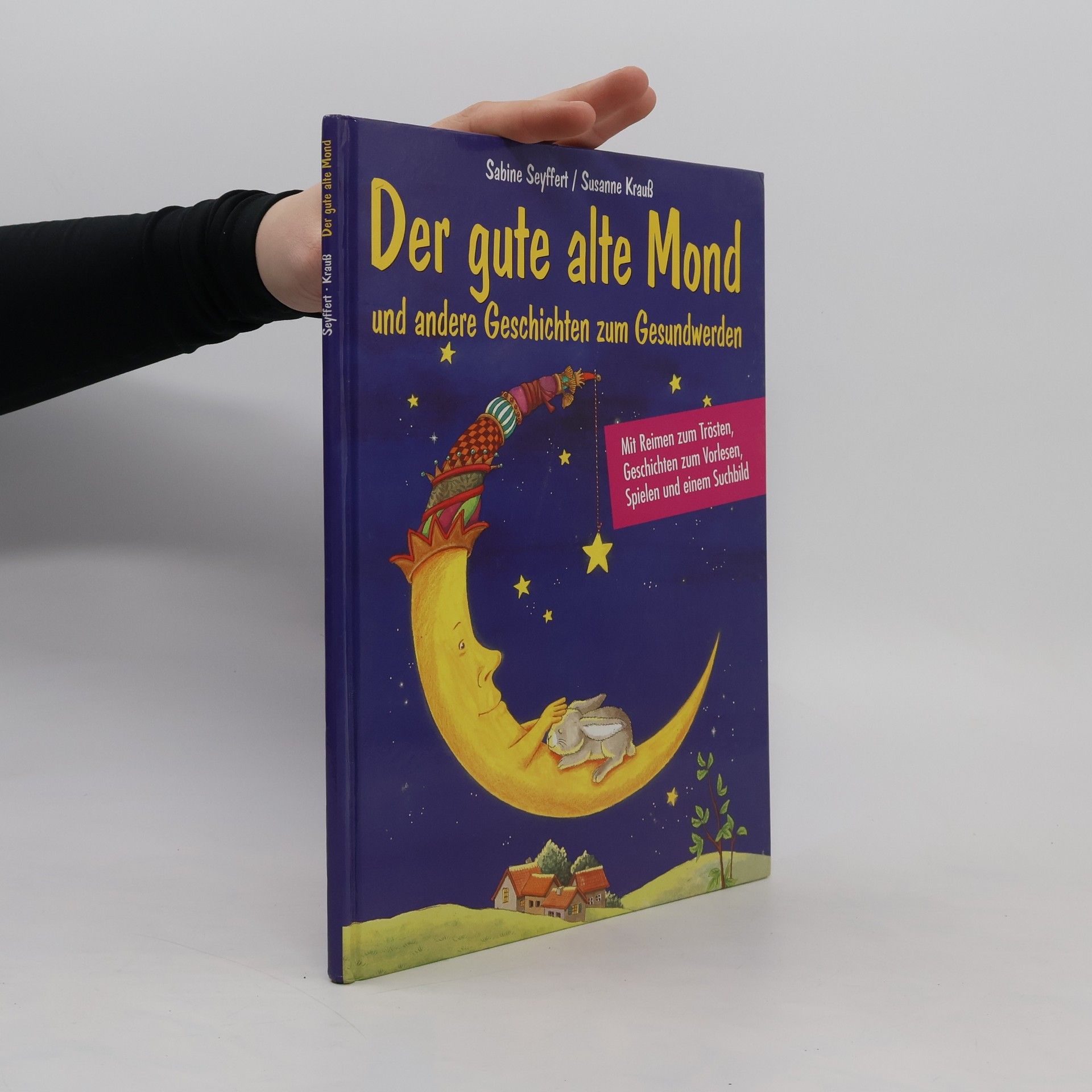 Sabine Seyffert Der gute alte Mond und andere Geschichten zum Gesundwerden
