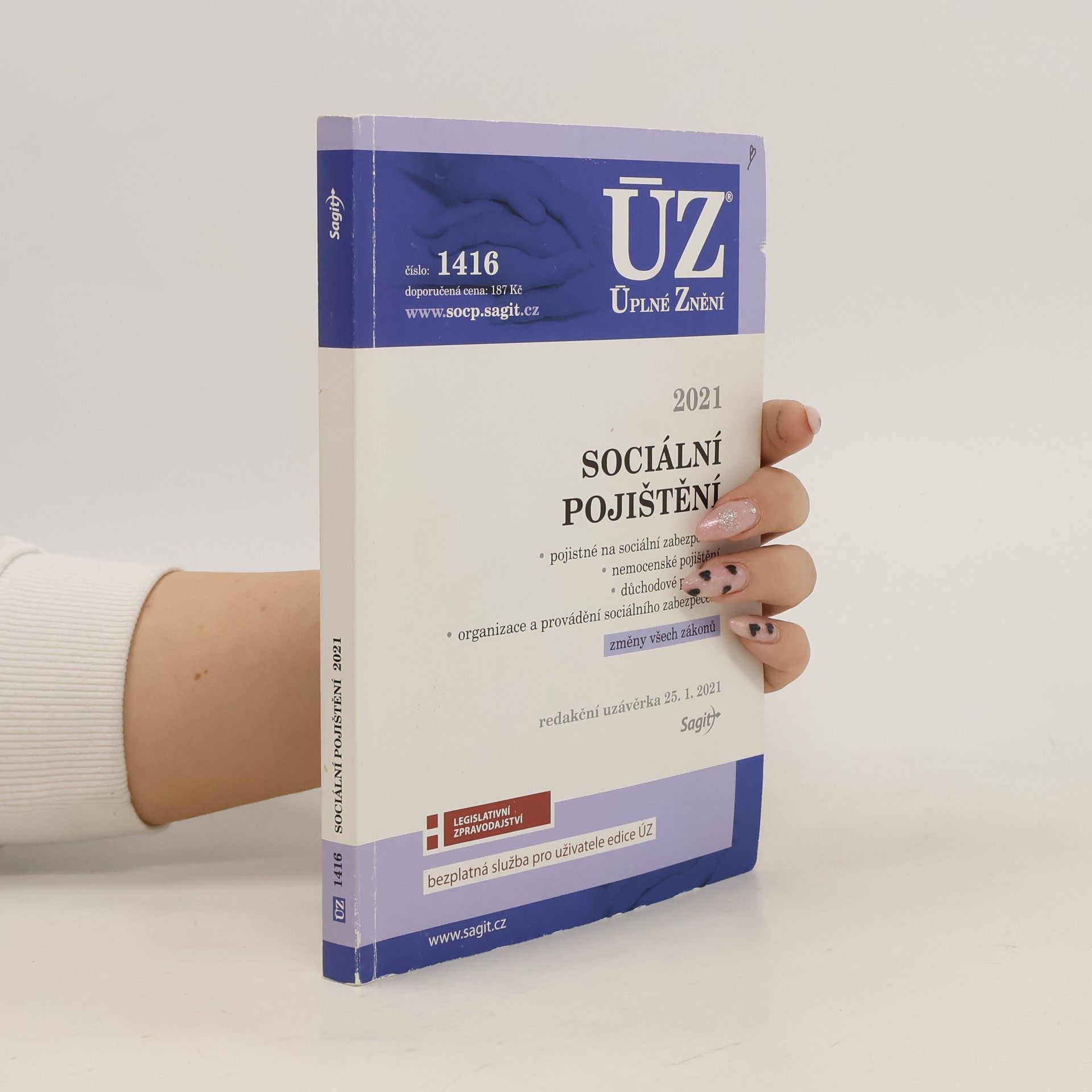 Autorenkollektiv ÚZ 1416: Sociální pojištění: pojistné na sociální zabezpečení, nemocenské pojištění, důchodové pojištění, organizace a provádění sociálního zabezpečení : změny všech zákonů