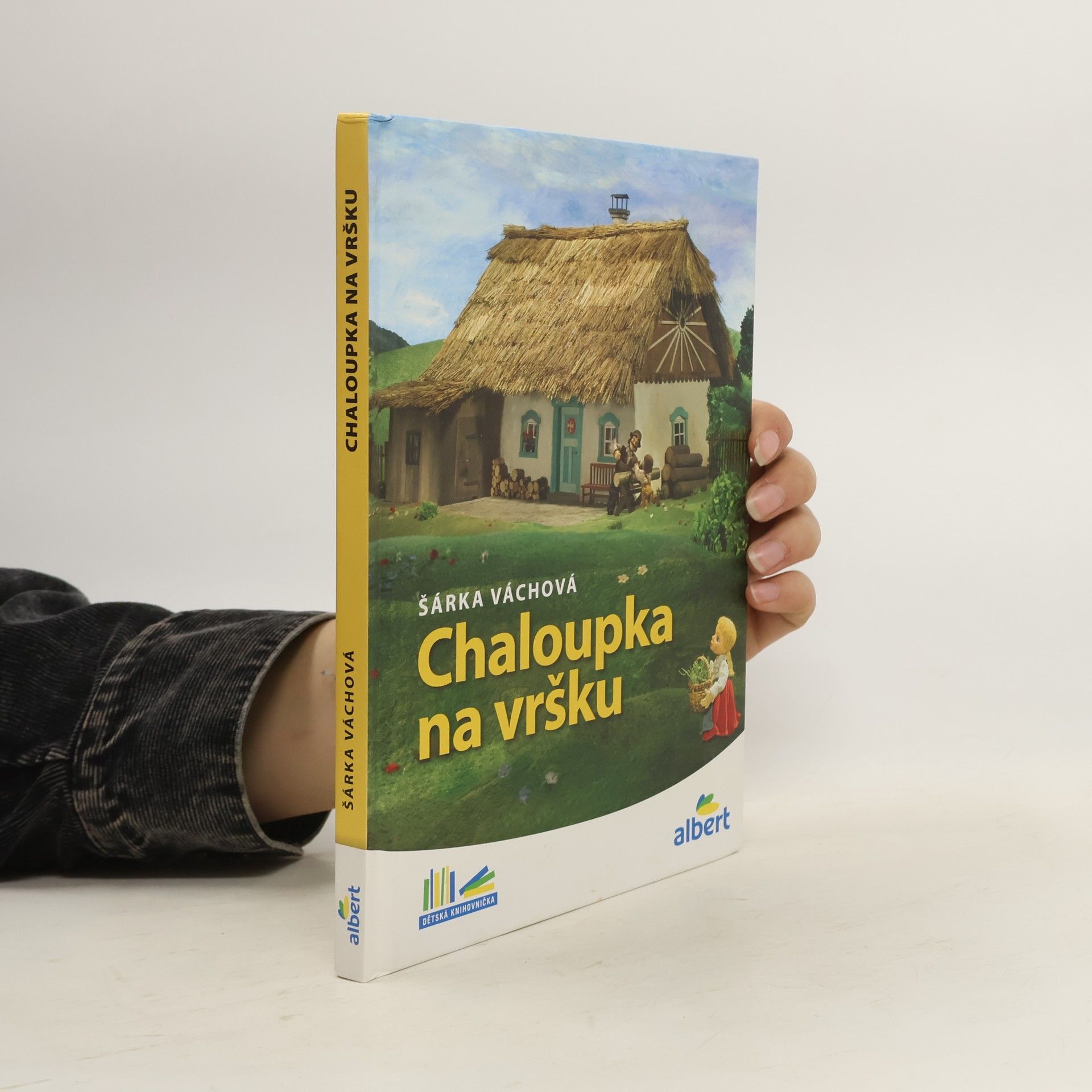 Šárka Váchová Chaloupka na vršku