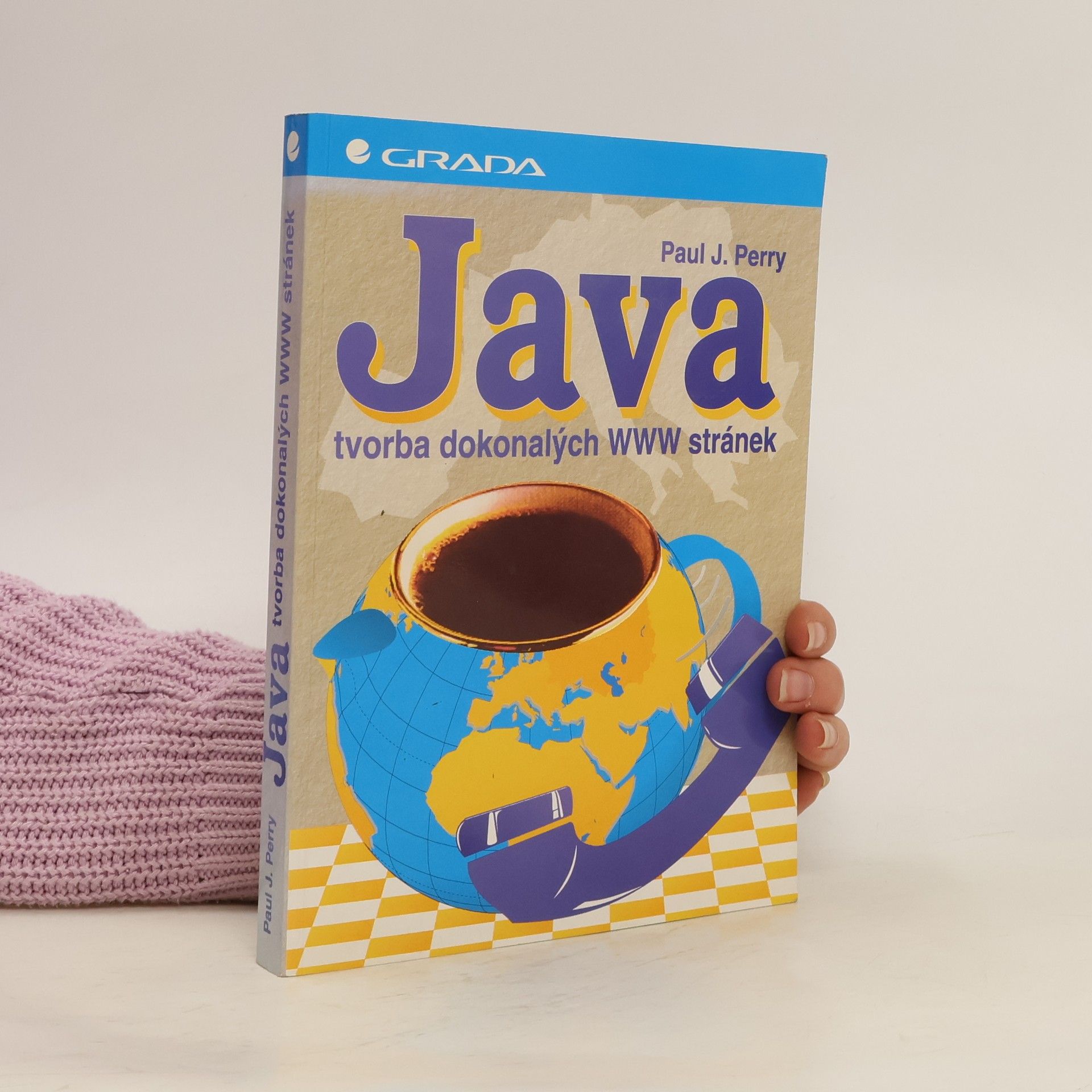 Paul J. Perry Java - tvorba dokonalých www stránek
