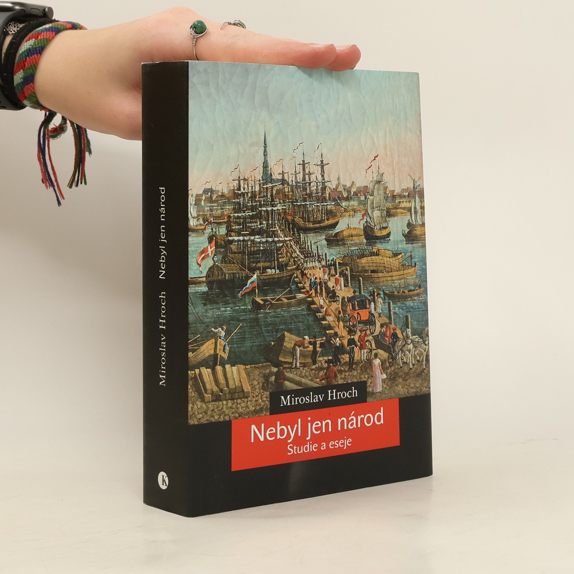 Miroslav Hroch Nebyl jen národ: Studie a eseje