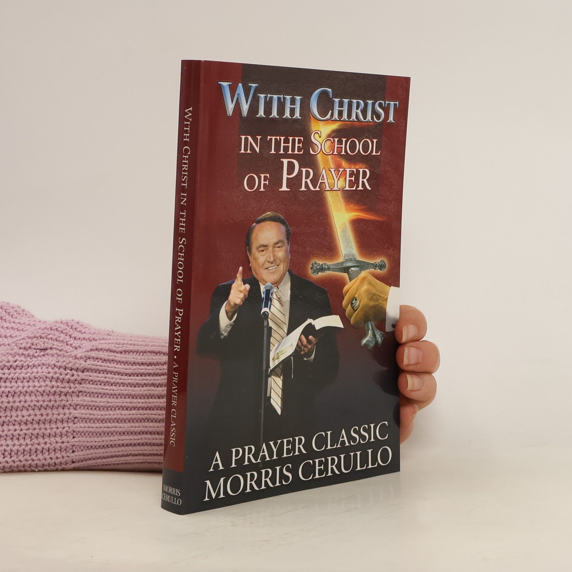 Morris Cerullo With Christ in the School of Prayer
