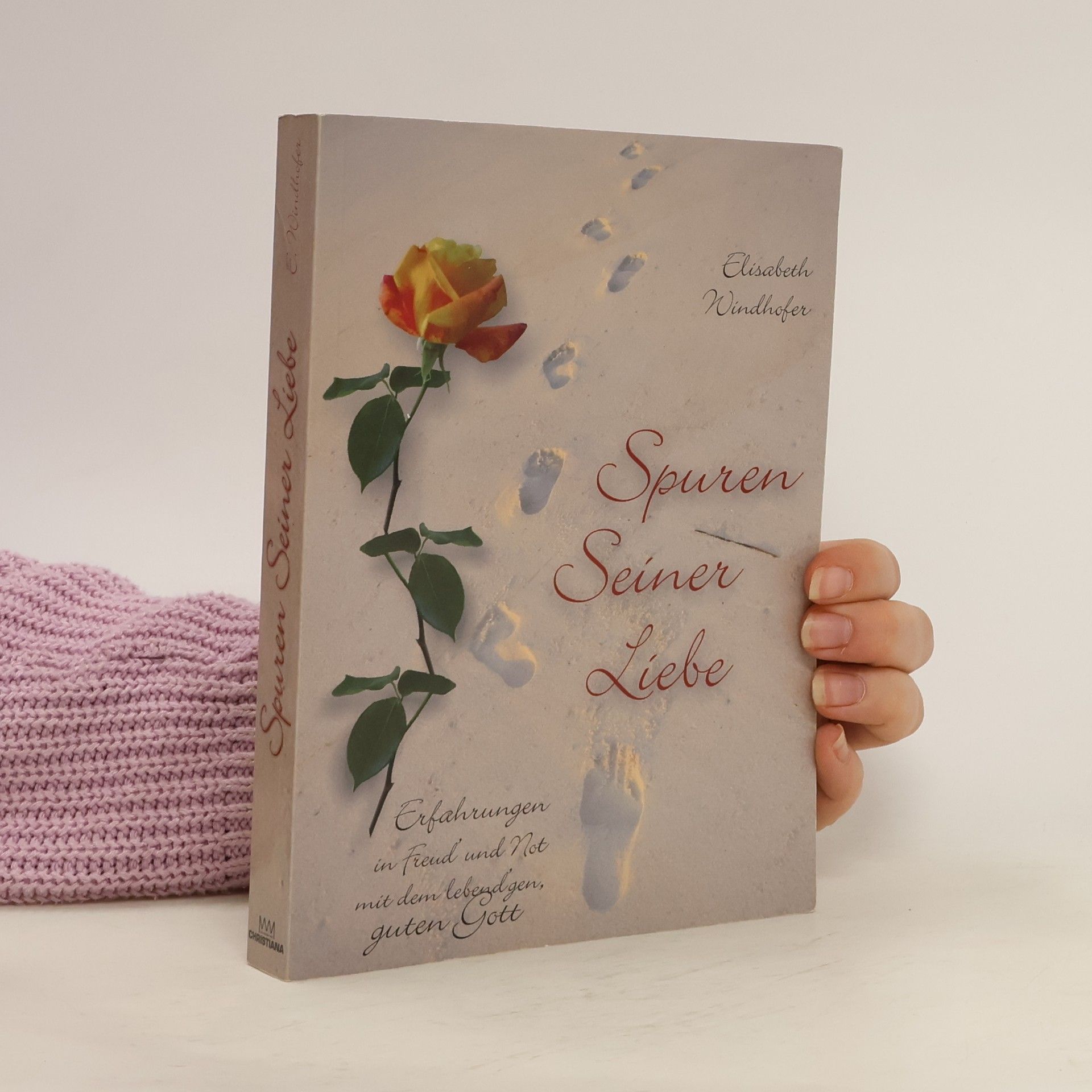 Elisabeth Windhofer Spuren seiner Liebe