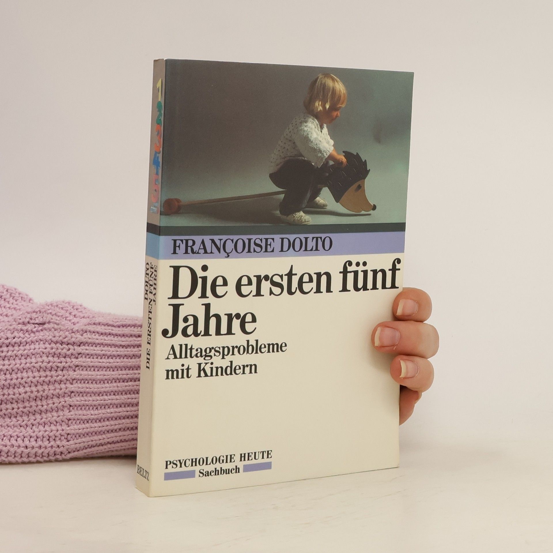 Françoise Dolto Die ersten fünf Jahre
