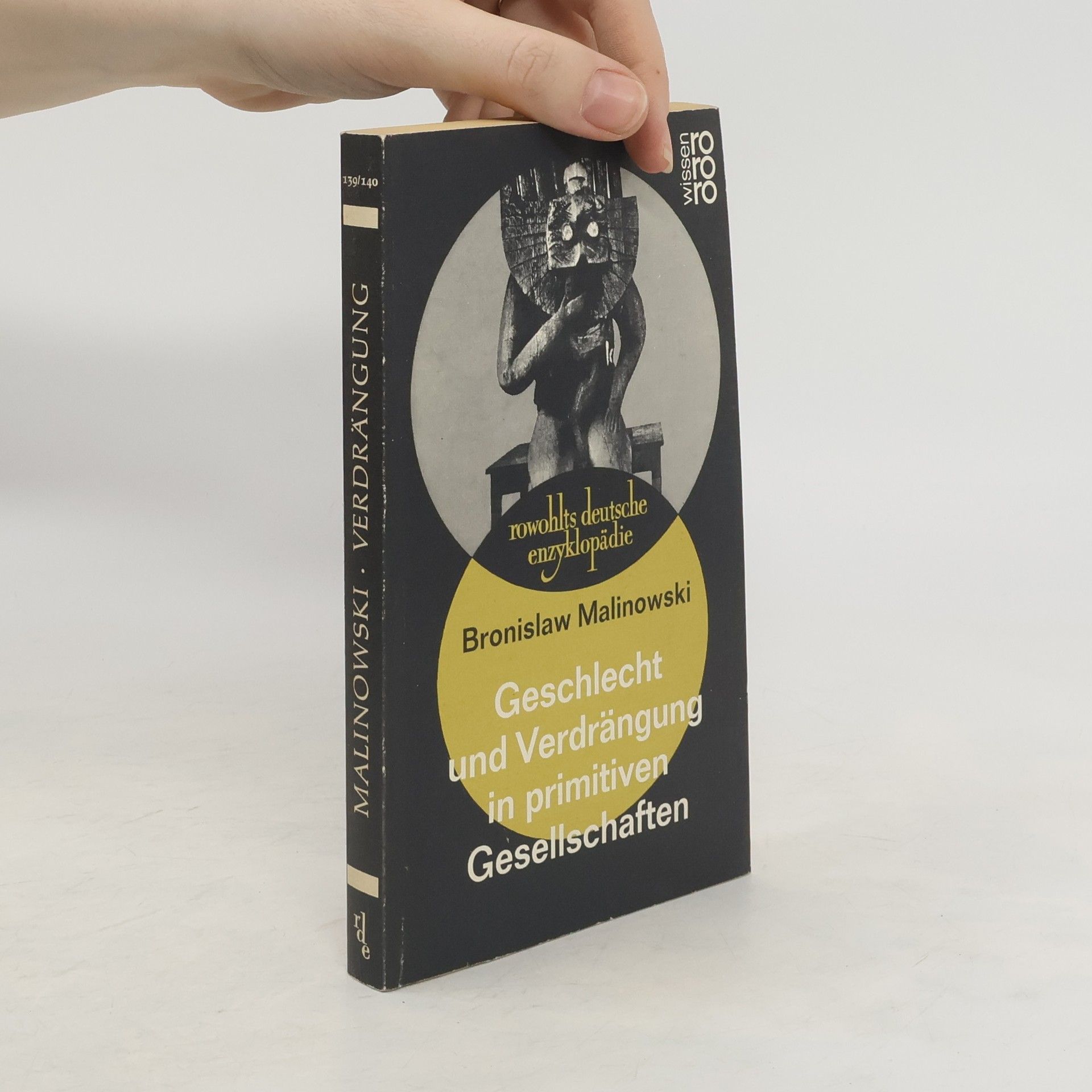 Bronisław Malinowski Geschlechtstrieb und Verdrängung in primitiven Gesellschaften