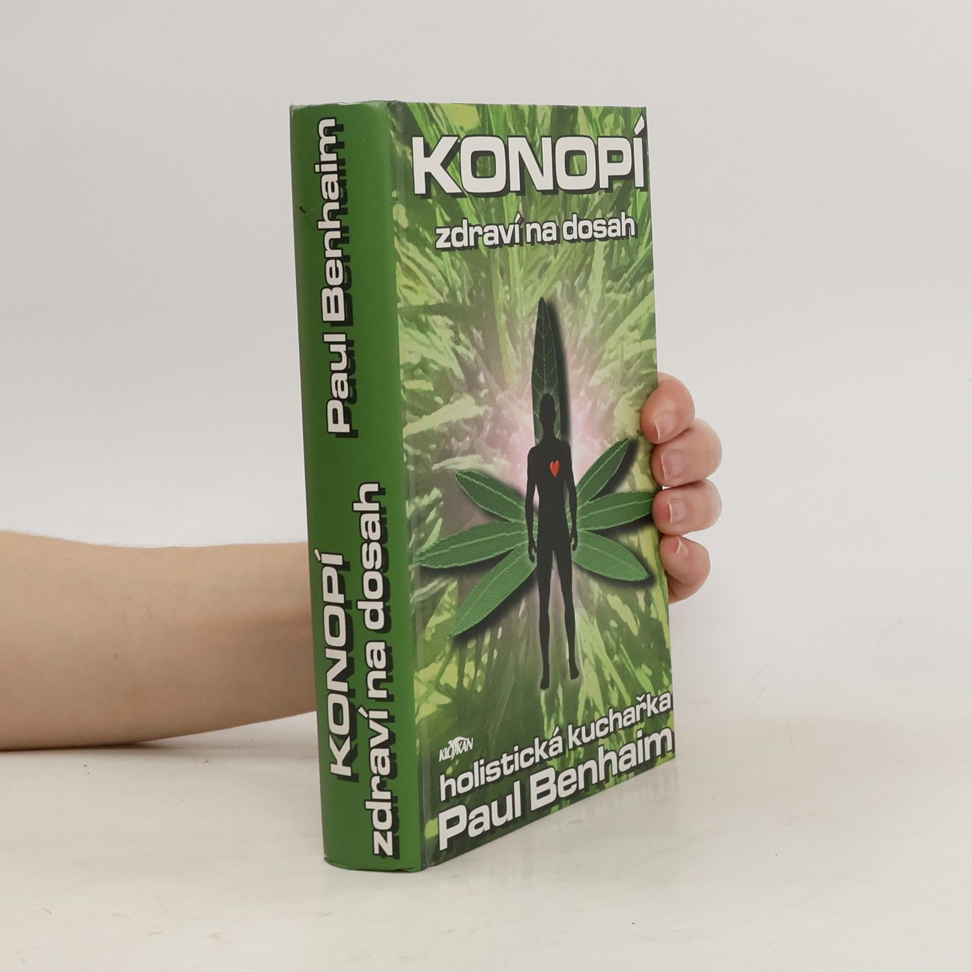 Paul Benhaim Konopí : zdraví na dosah: Holistická kuchařka