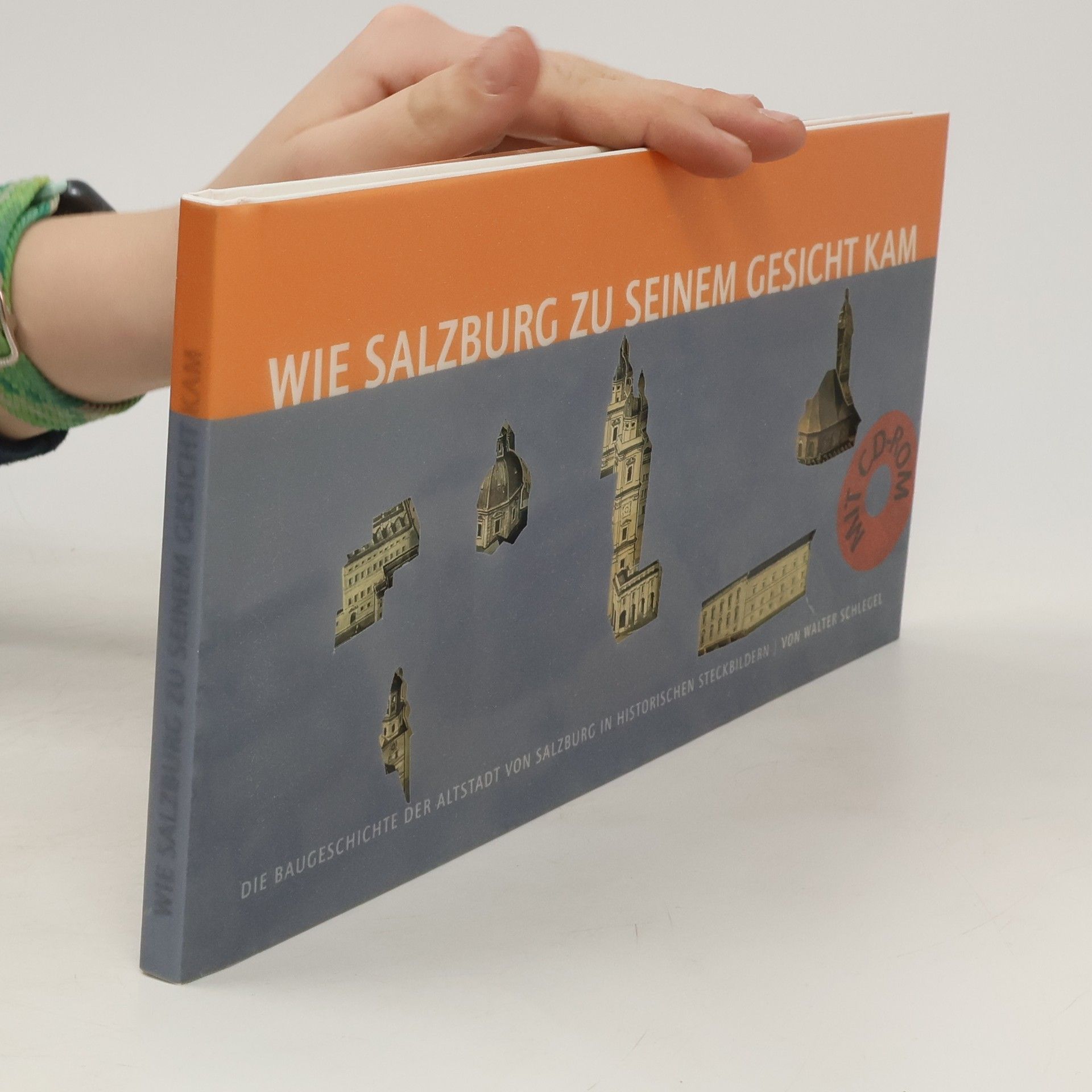 Walter Schlegel Wie Salzburg zu seinem Gesicht kam