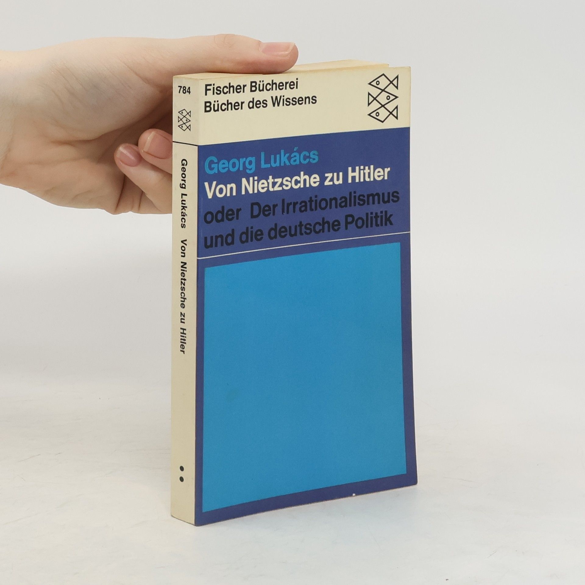 Georg Lukács Von Nietzsche zu Hitler oder Der Irrationalismus und die deutsche Politik