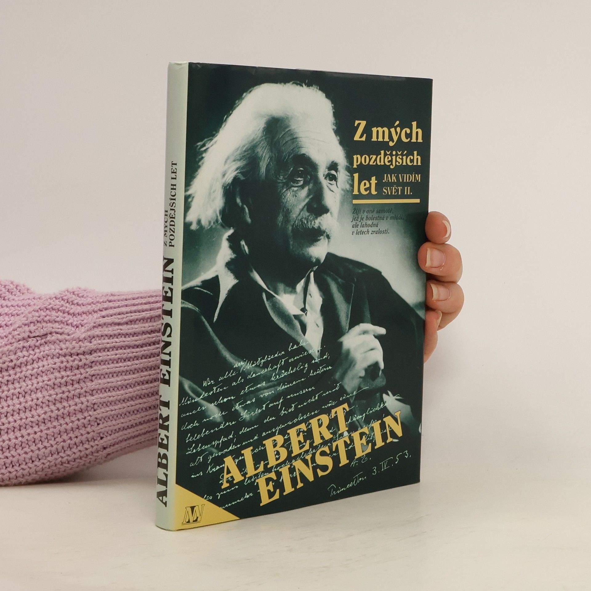 Albert Einstein Z mých pozdějších let. Jak vidím svět II