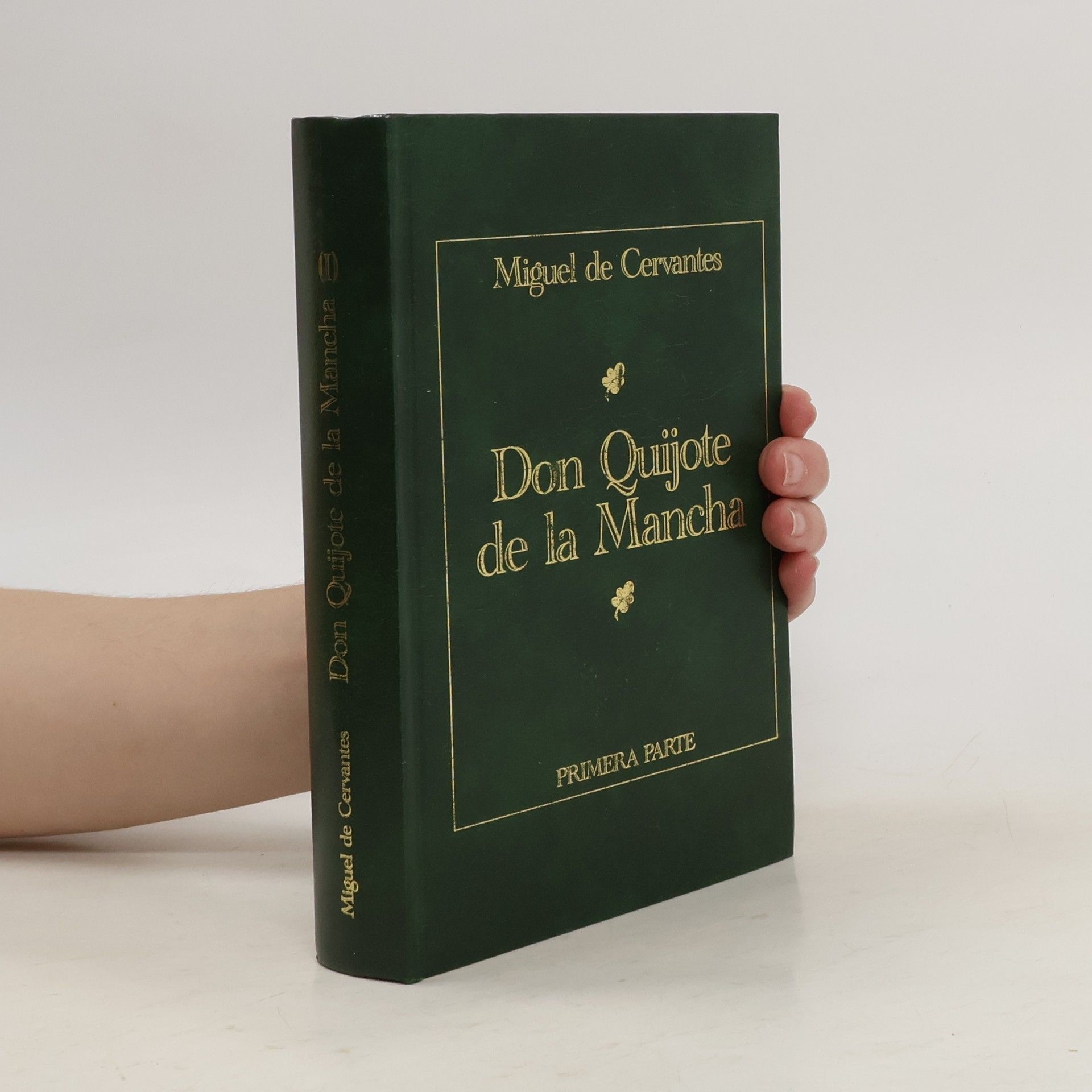 Miguel de Cervantes y Saavedra Don Quijote de la Mancha. Primera parte. IV Centenario