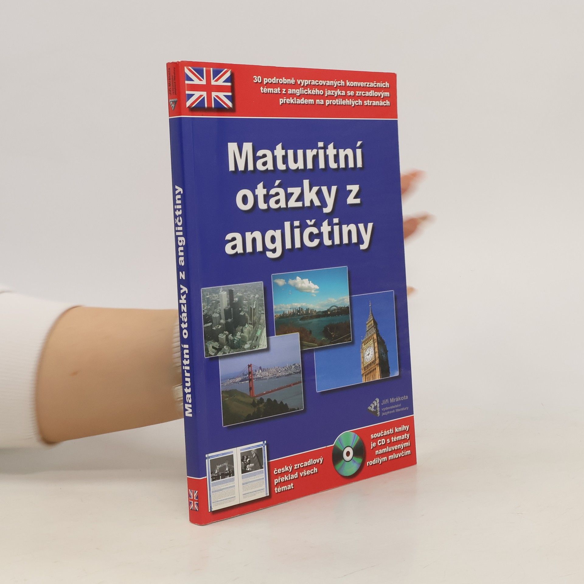 Collective Maturitní otázky z angličtiny. 30 podrobně vypracovaných konverzačních témat z anglického jazyka včetně jejich českého překladu