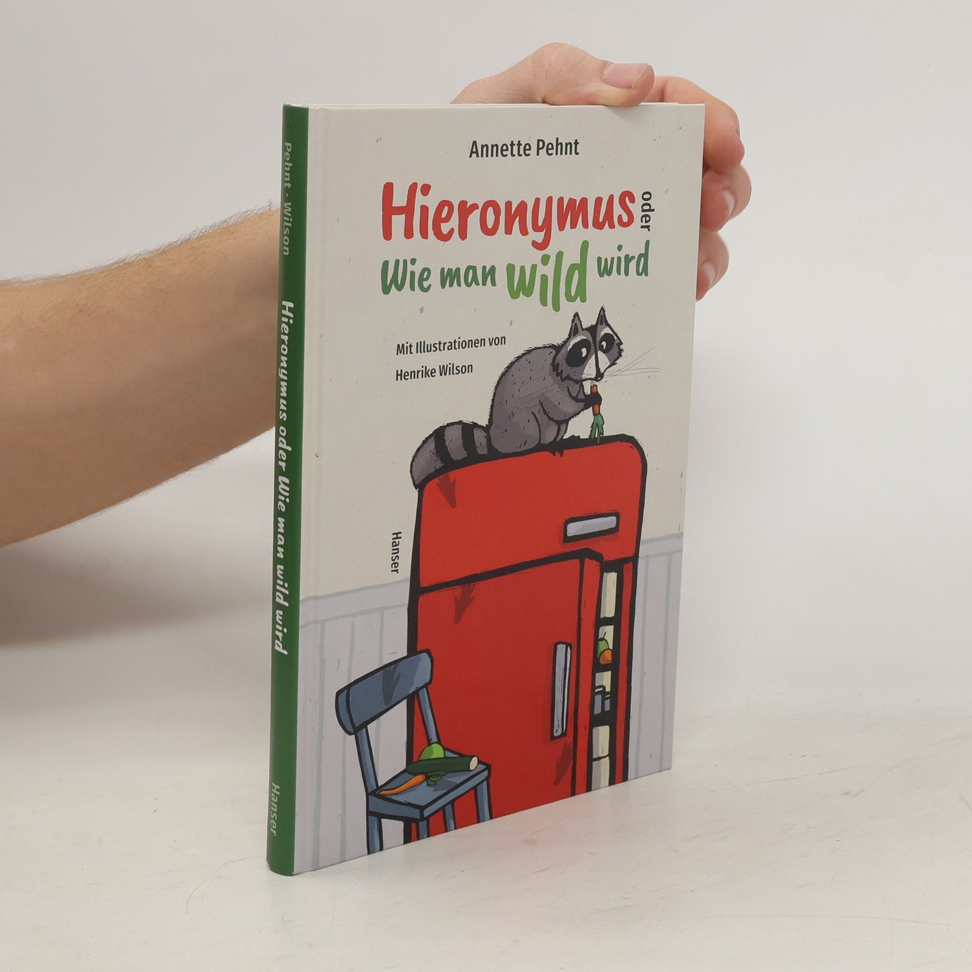 Annette Pehnt Hieronymus oder Wie man wild wird
