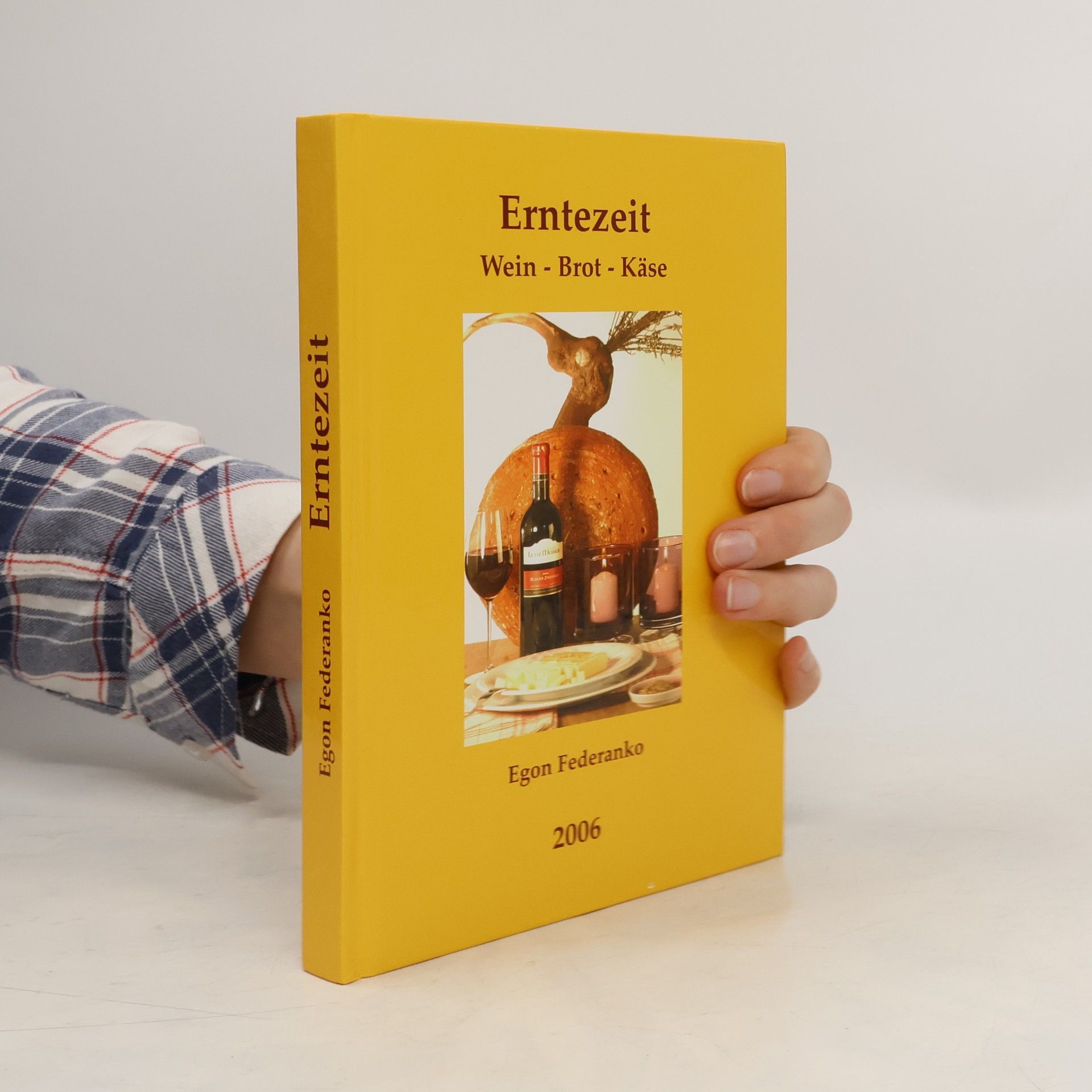 Egon Federanko Erntezeit. Wein-Brot-Käse
